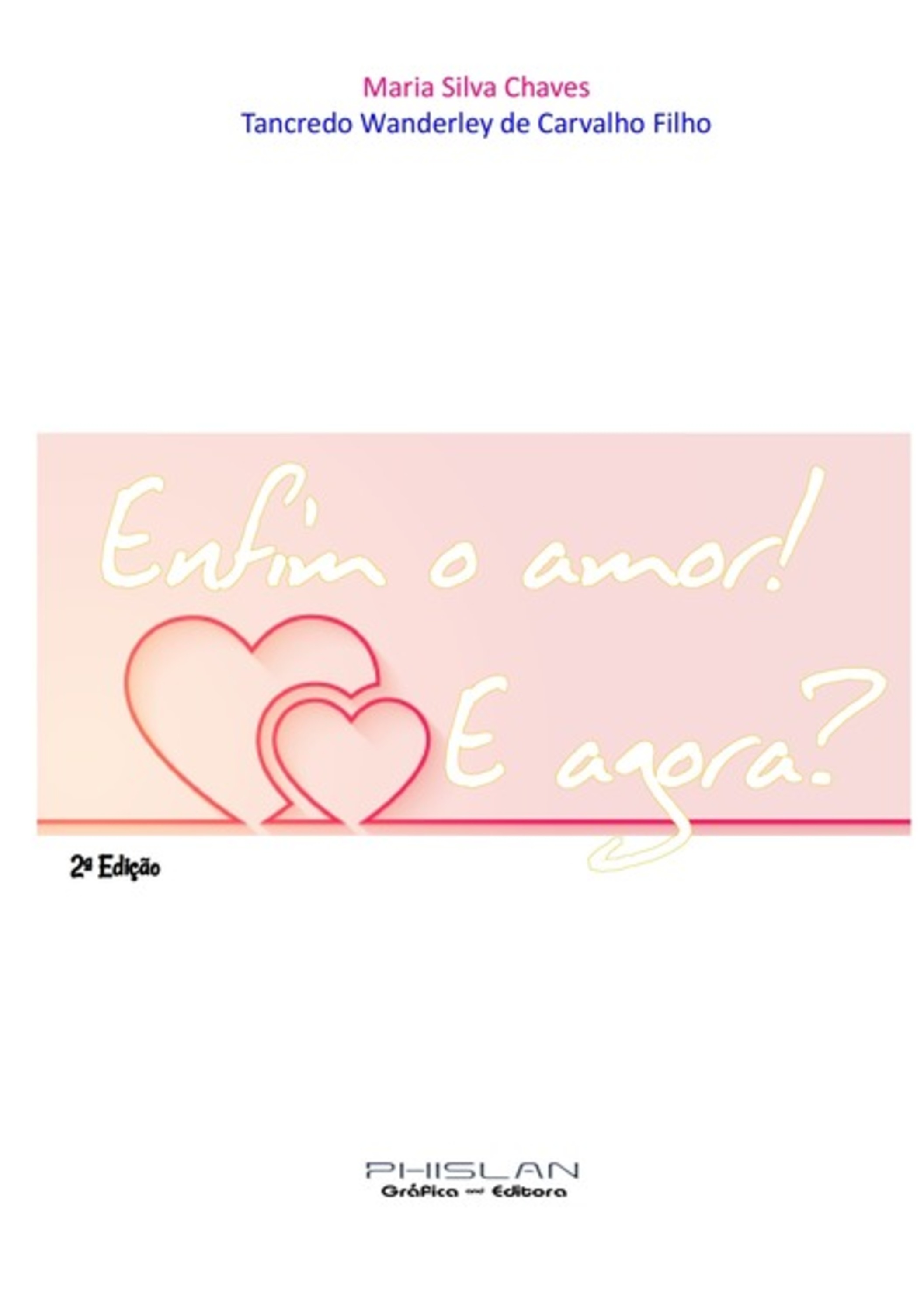 Enfim O Amor! E Agora?