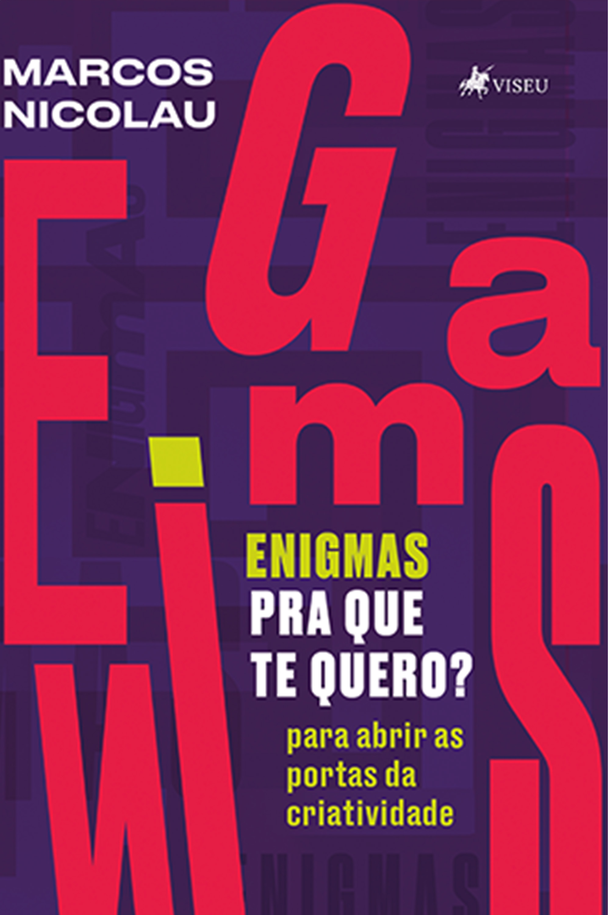 Enigmas pra que te quero?