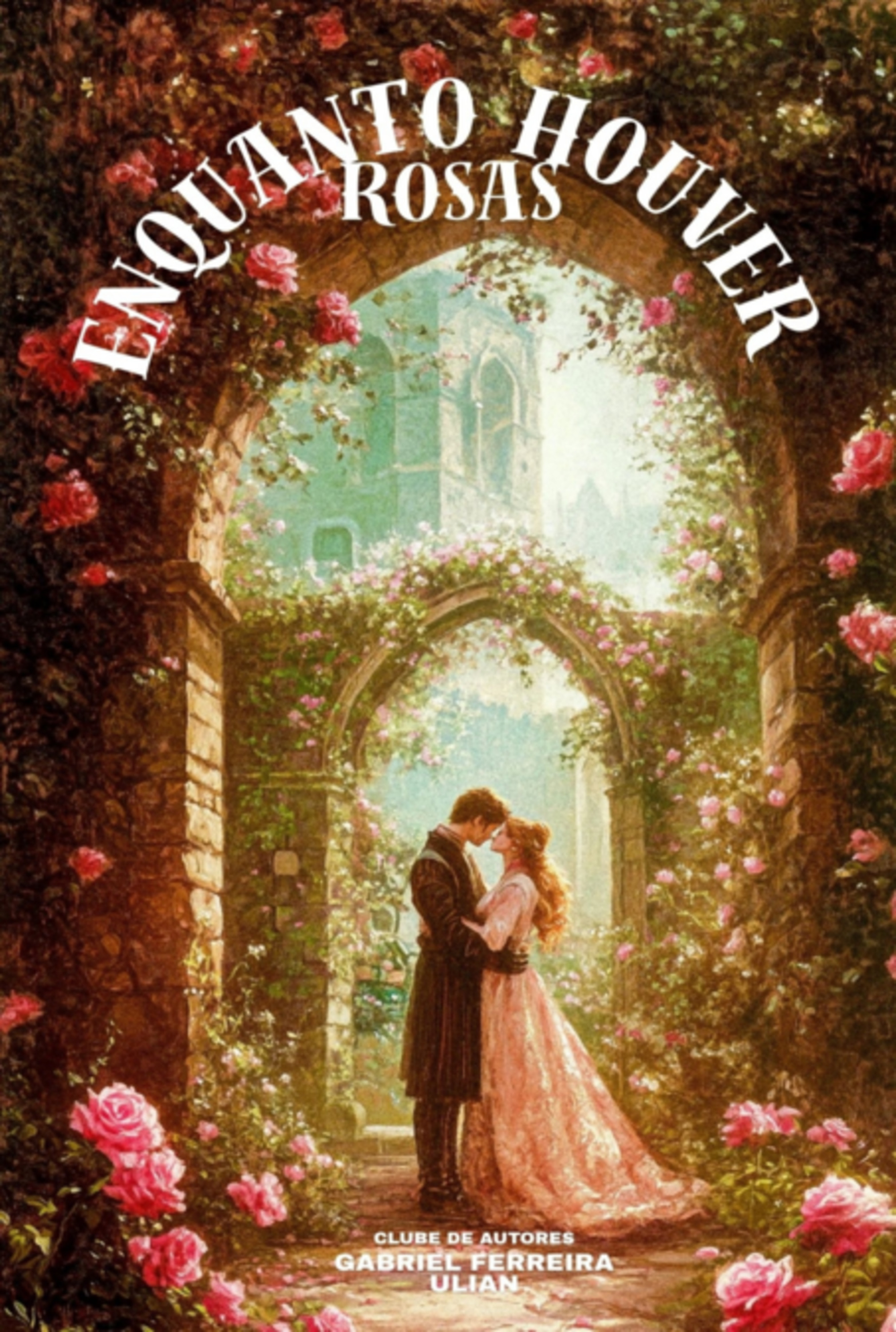 Enquanto Houver Rosas