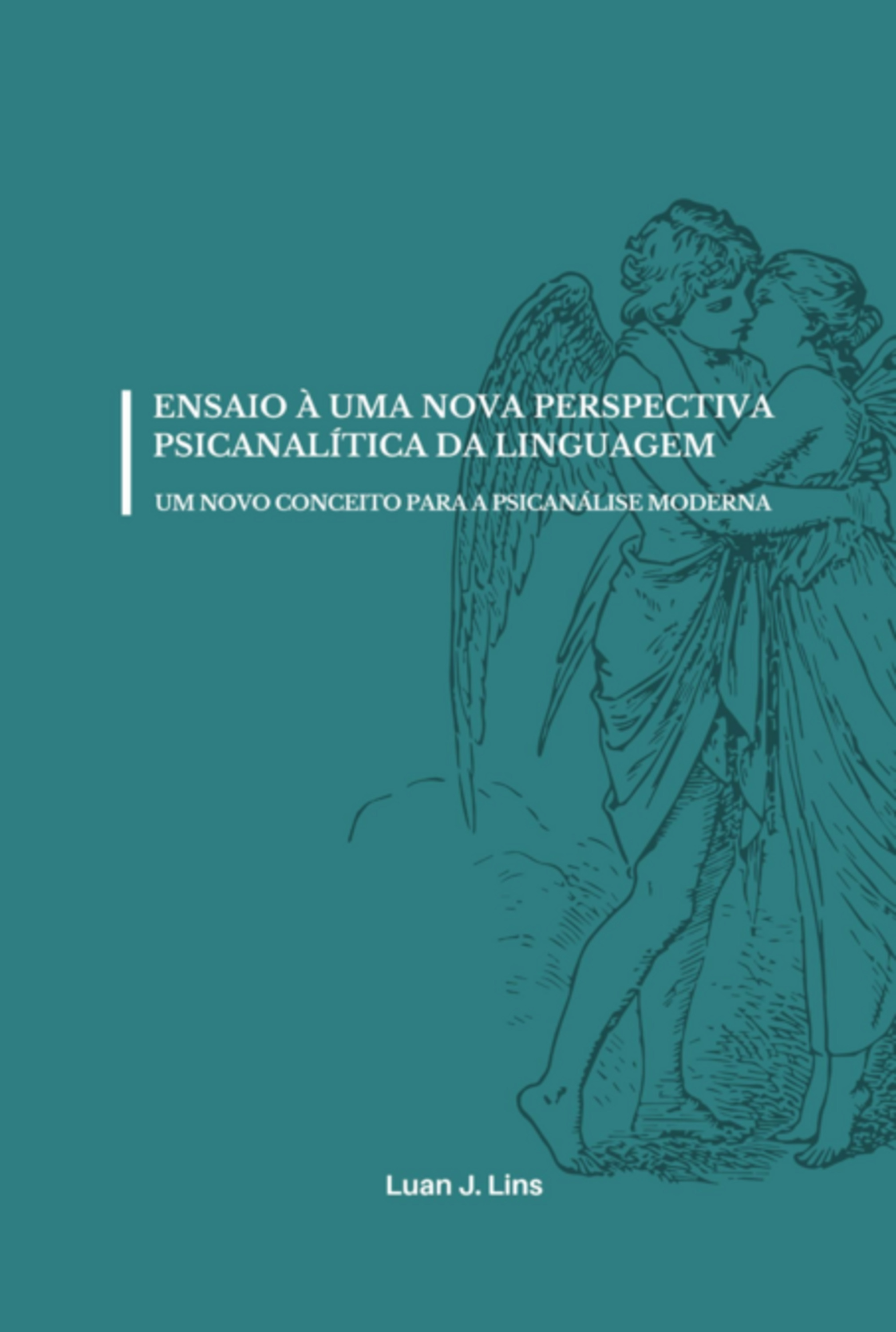 Ensaio À Uma Nova Perspectiva Psicanalítica Da Linguagem