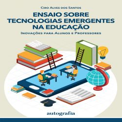 Ensaio sobre Tecnologias Emergentes na Educação