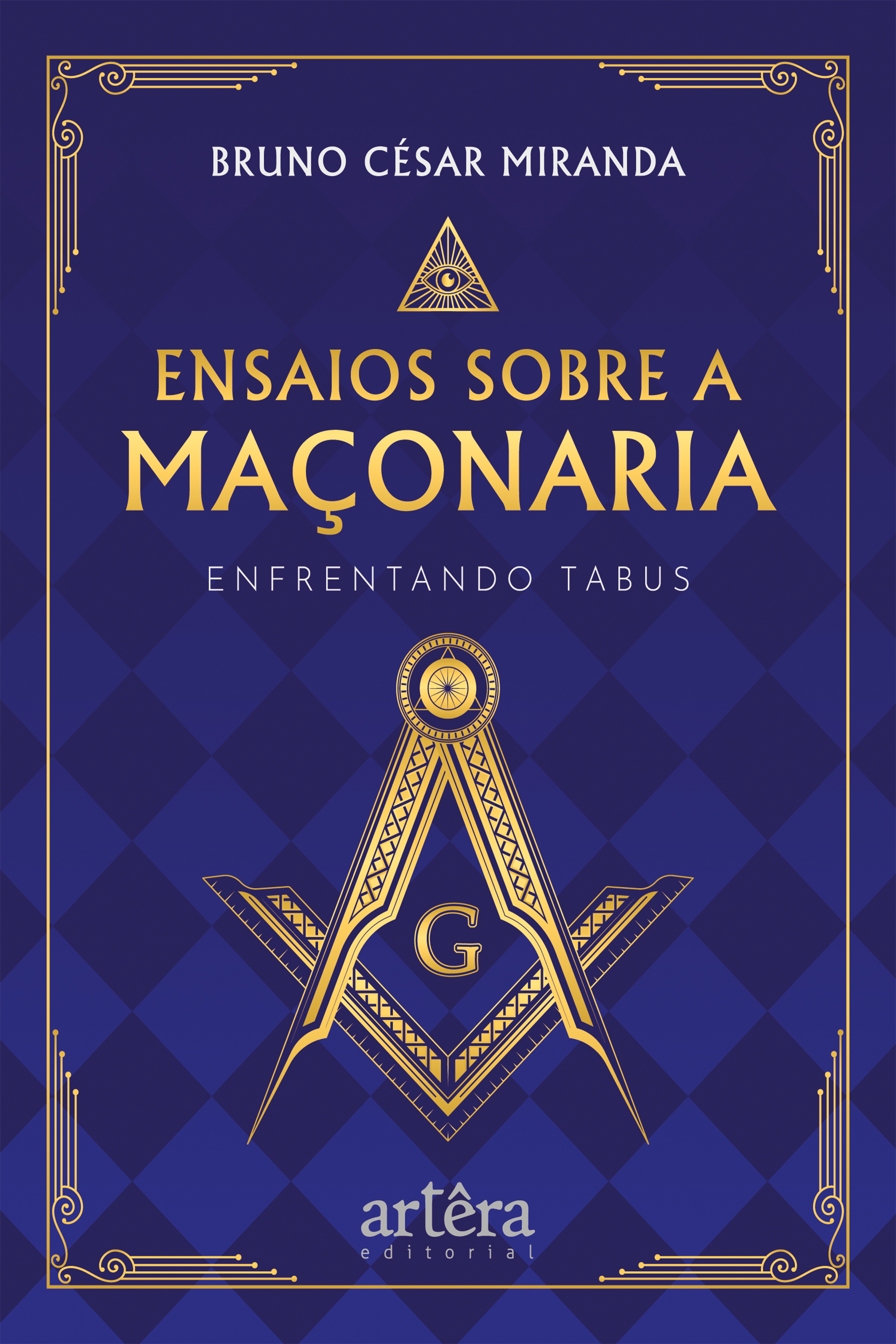 Ensaios Sobre a Maçonaria: Enfrentando Tabus