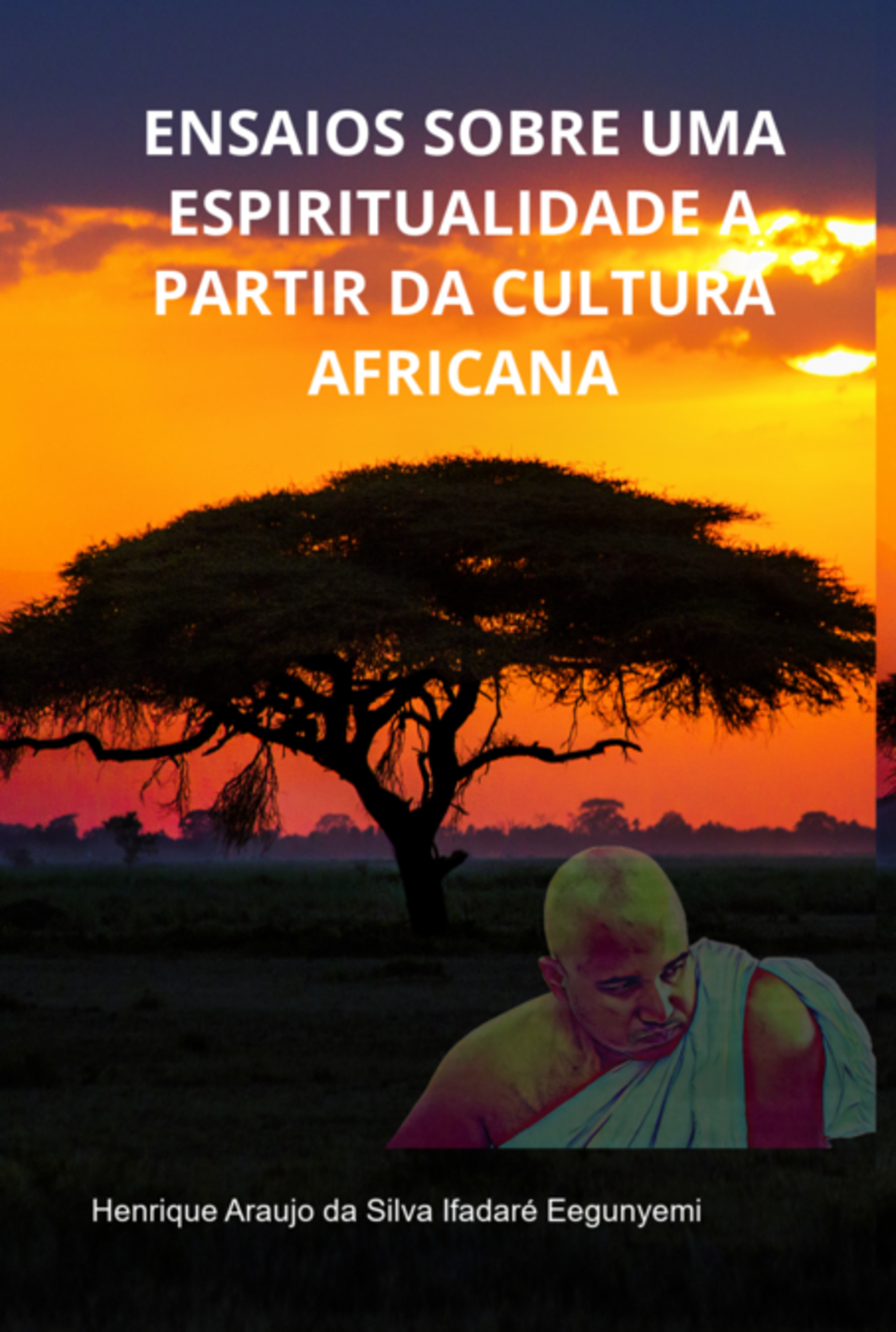 Ensaios Sobre Uma Espiritualidade A Partir Da Cultura Africana