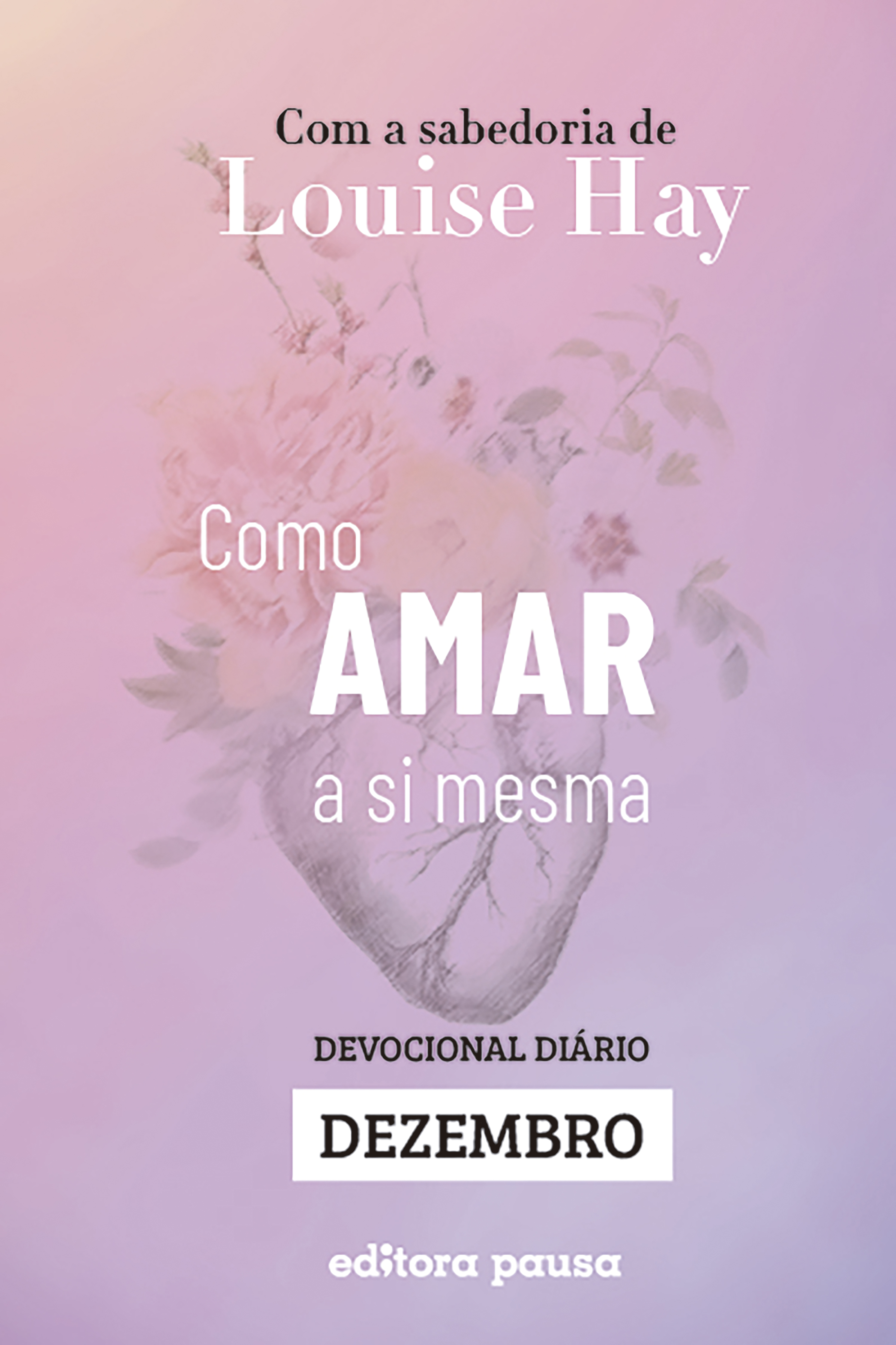 Ensinamentos de Louise Hay para Dezembro