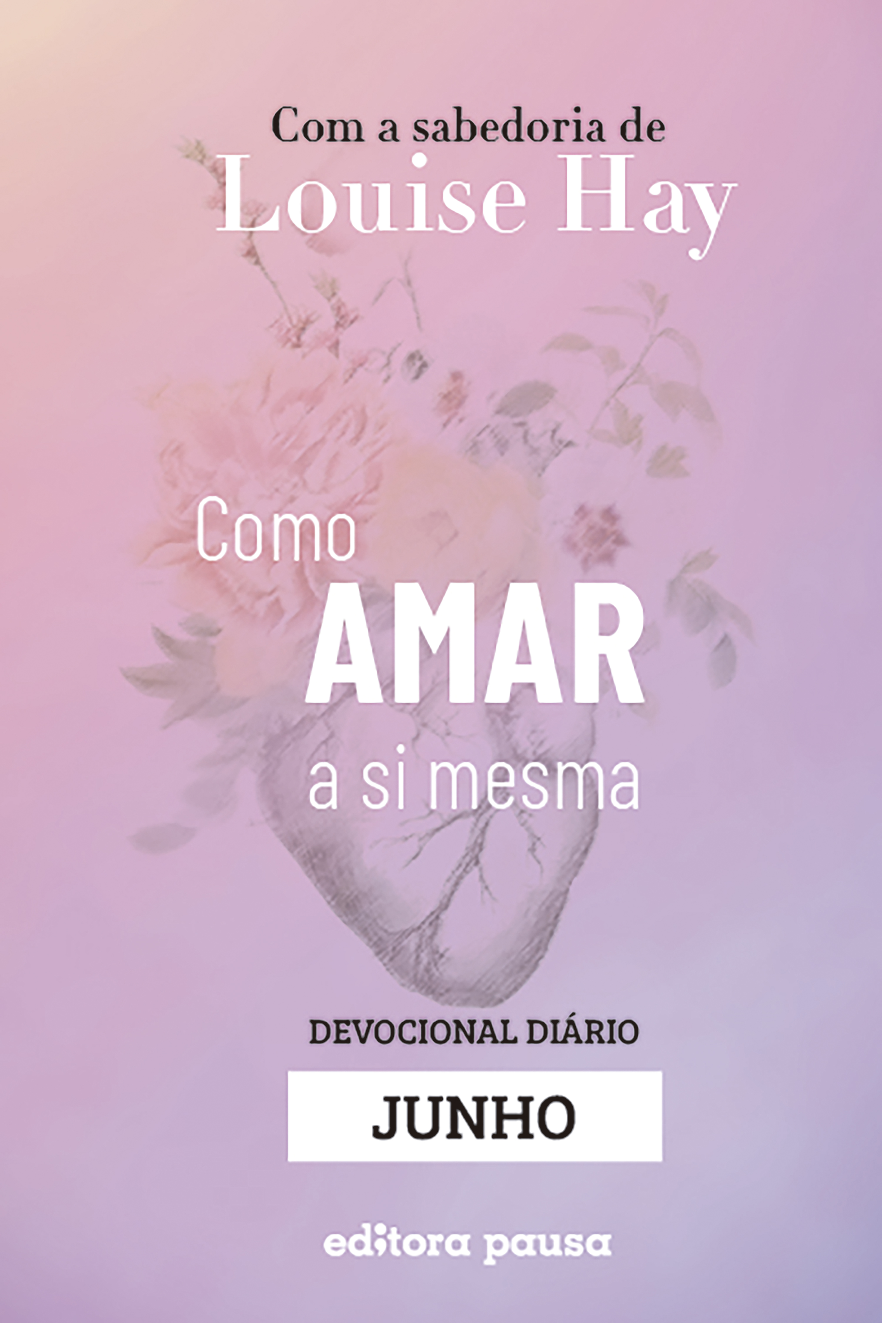 Ensinamentos de Louise Hay para Junho