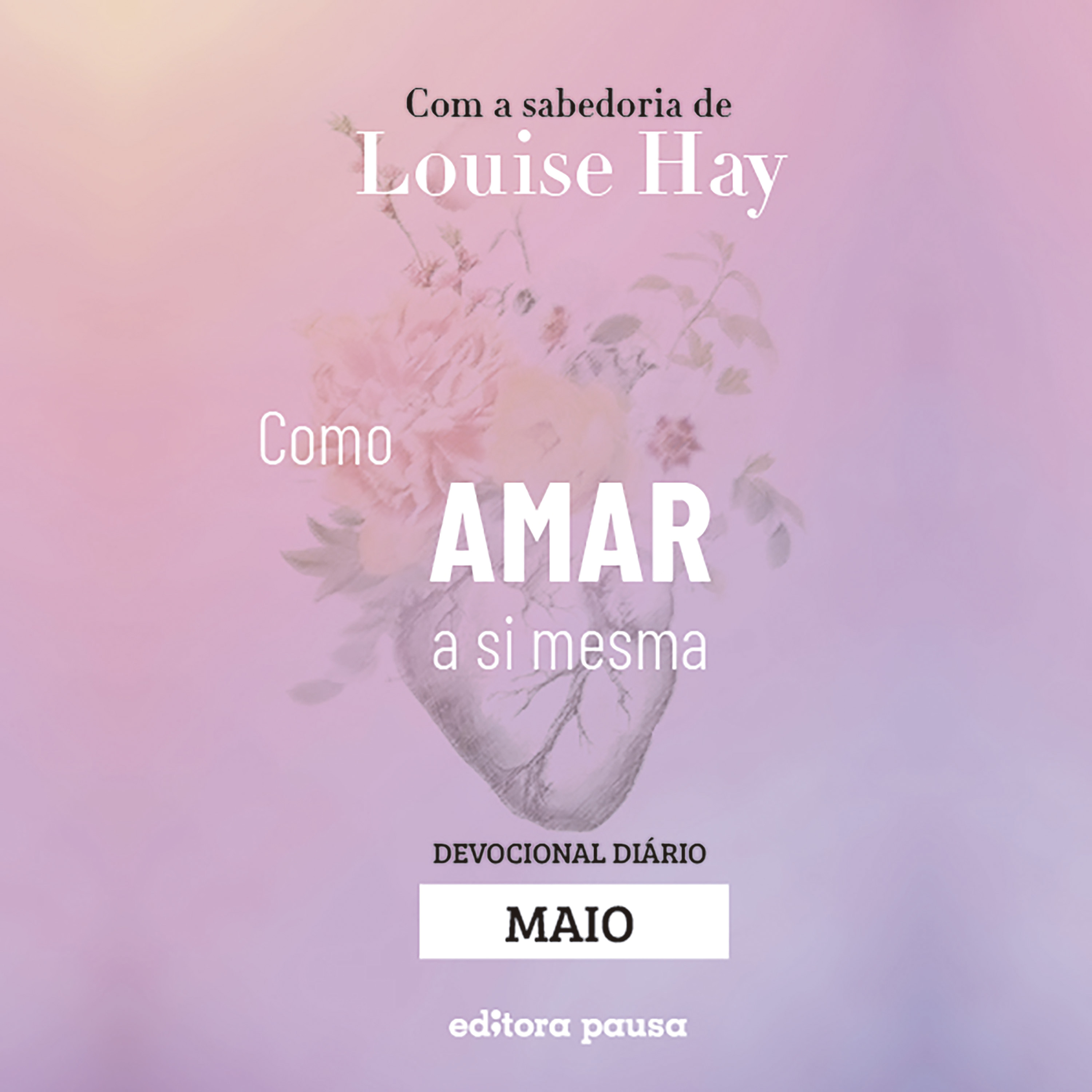 Ensinamentos de Louise Hay para Maio