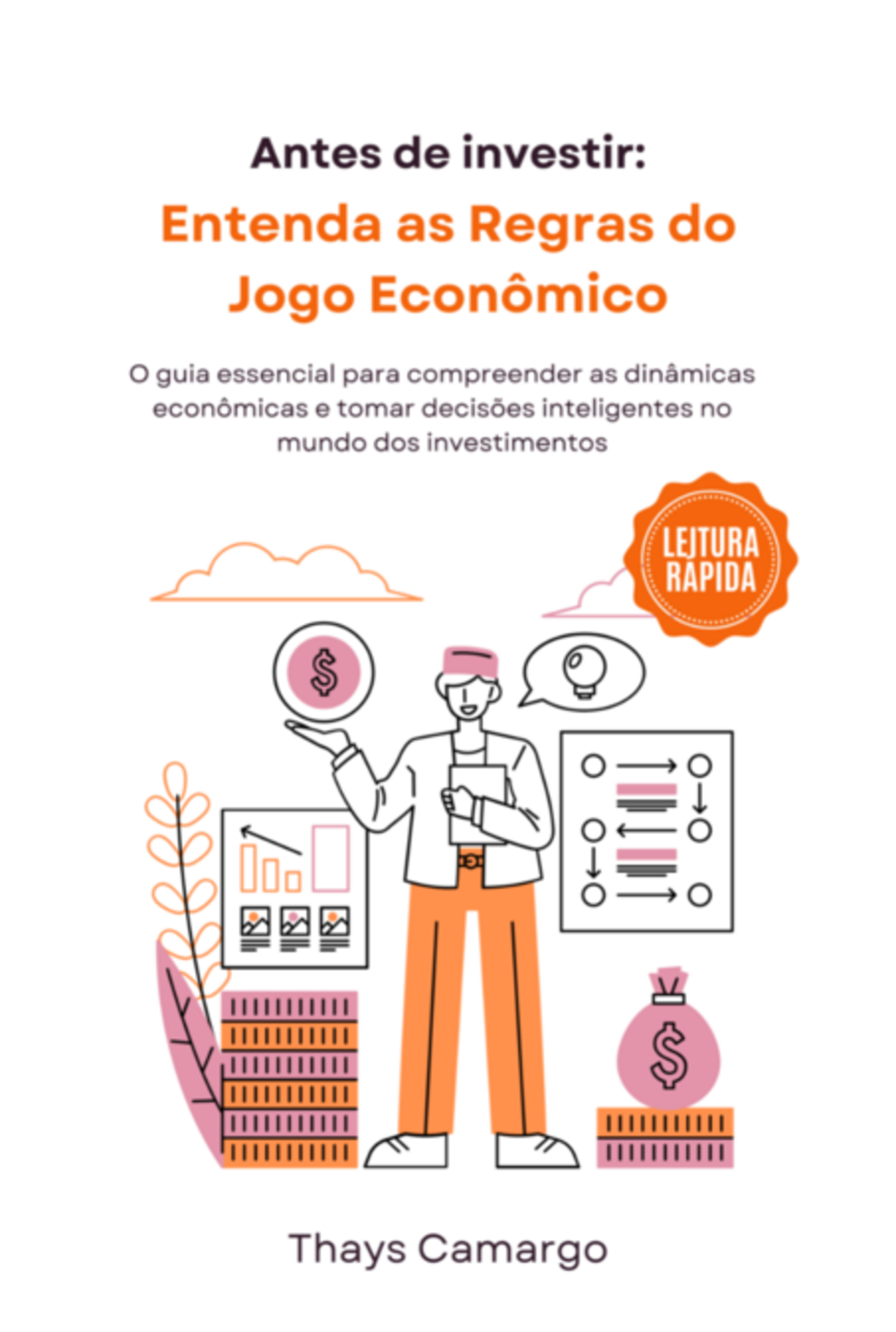 Entenda As Regras Do Jogo Econômico