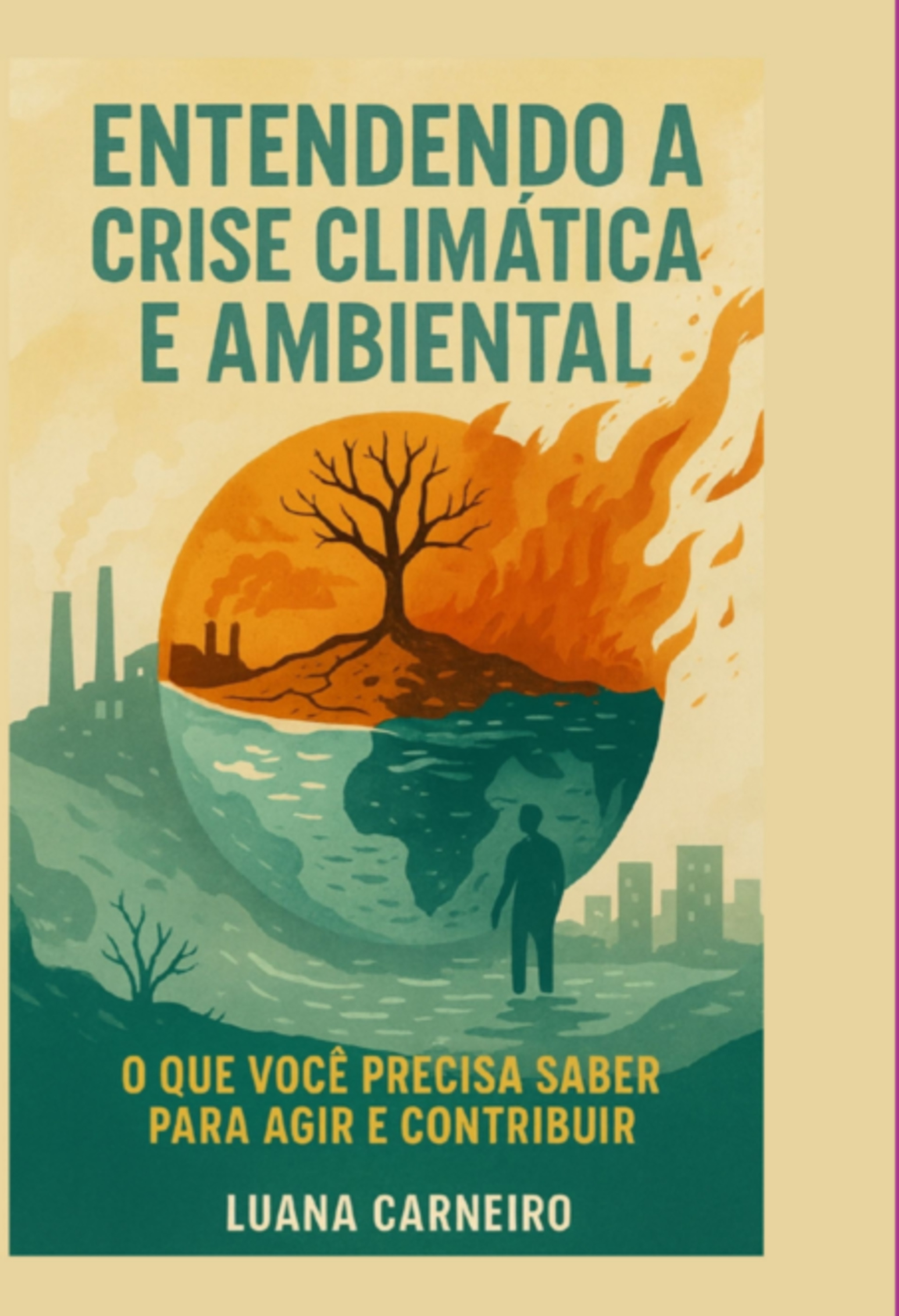 Entendendo A Crise Climática E Ambiental