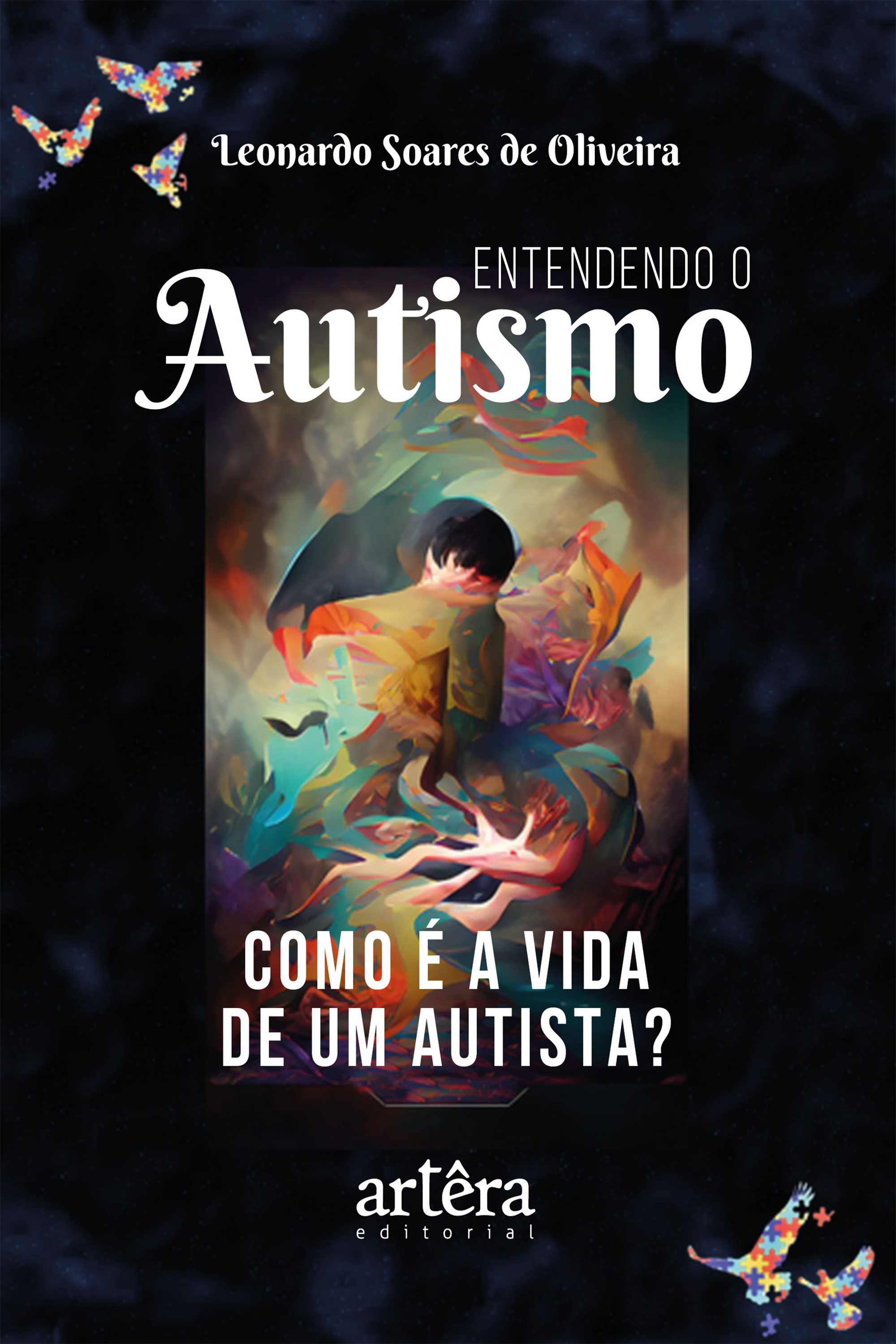Entendendo o Autismo: Como é a Vida de um Autista?