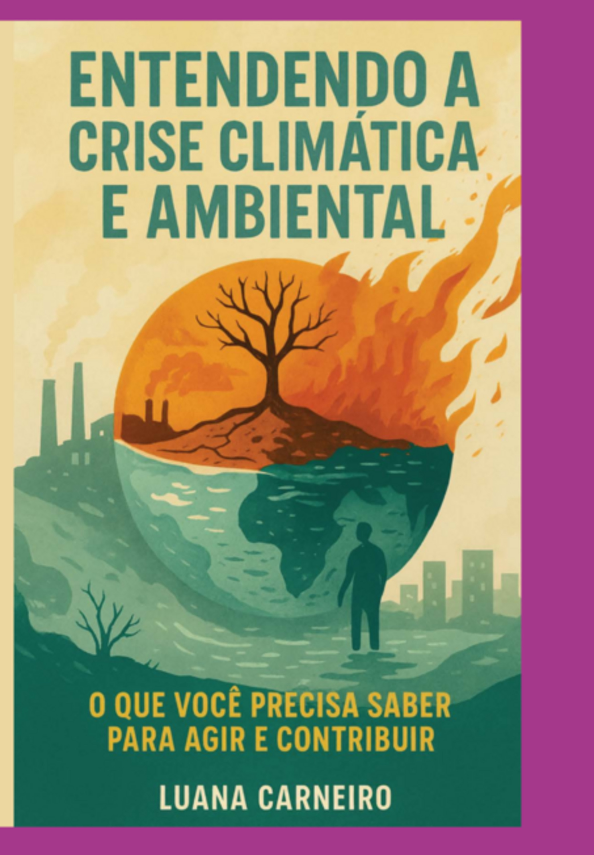 Entendo A Crise Climática E Ambiental