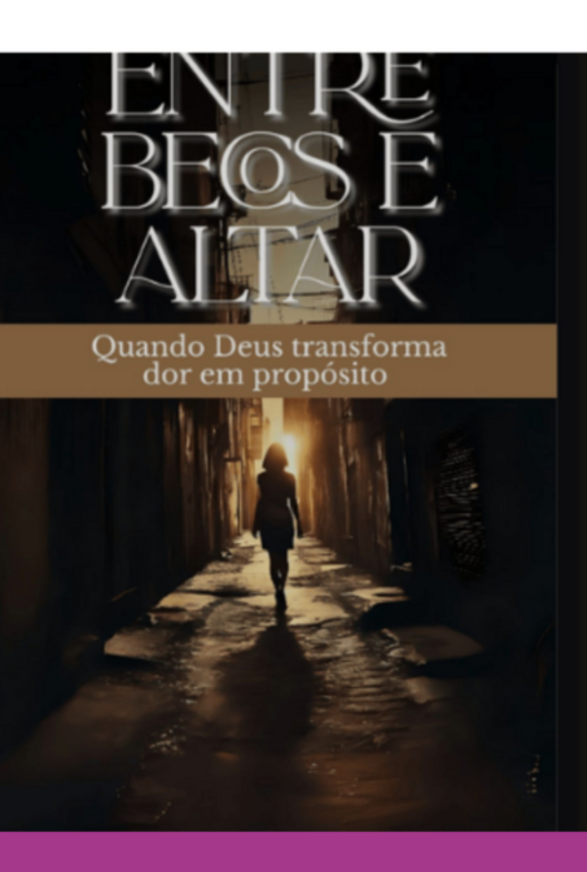 Entre Becos E Altar