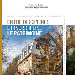 Entre disciplines et indiscipline, le patrimoine