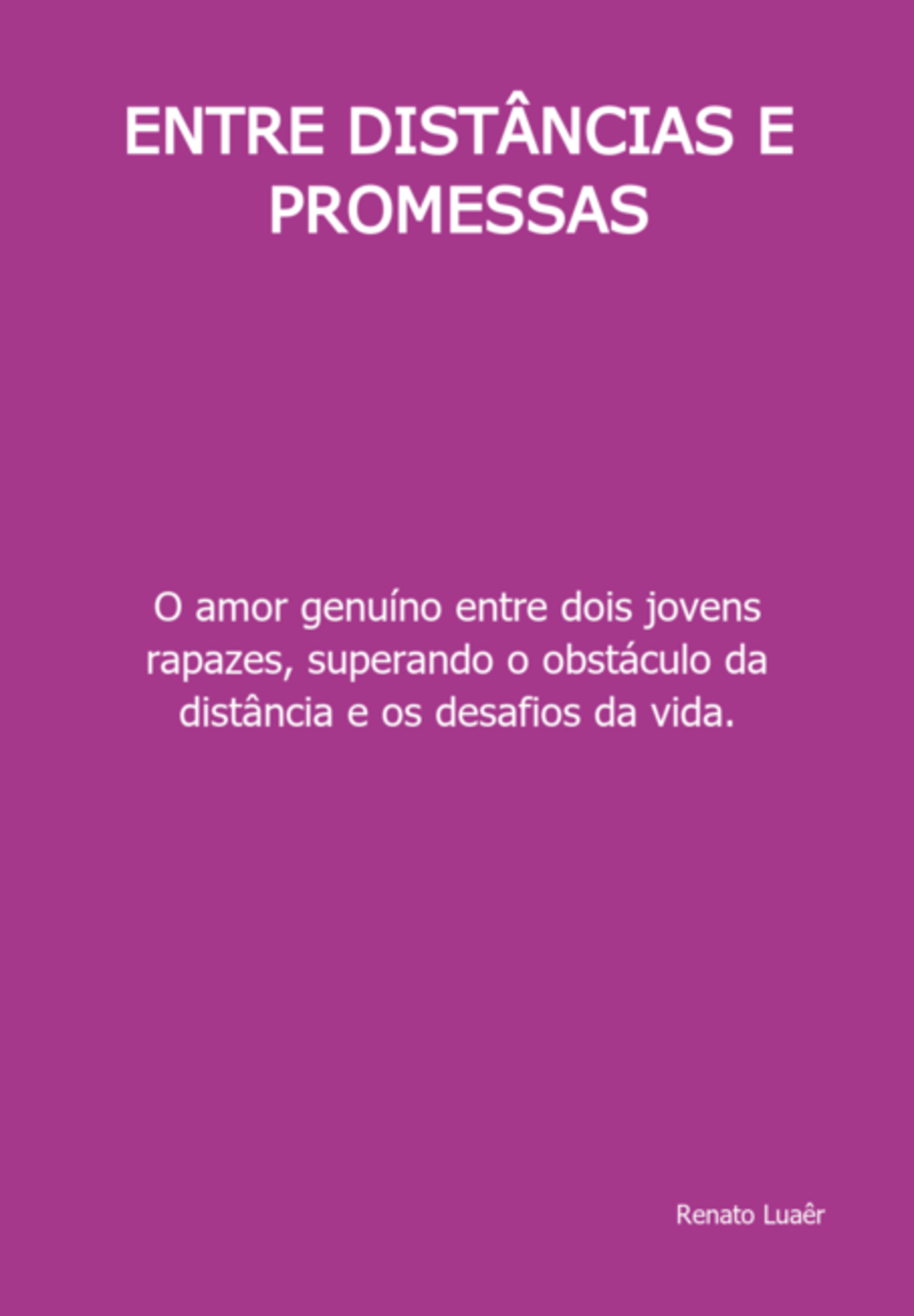 Entre Distâncias E Promessas