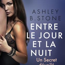 Entre le jour et la nuit 10 : Un Secret dévoilé - Une nouvelle érotique