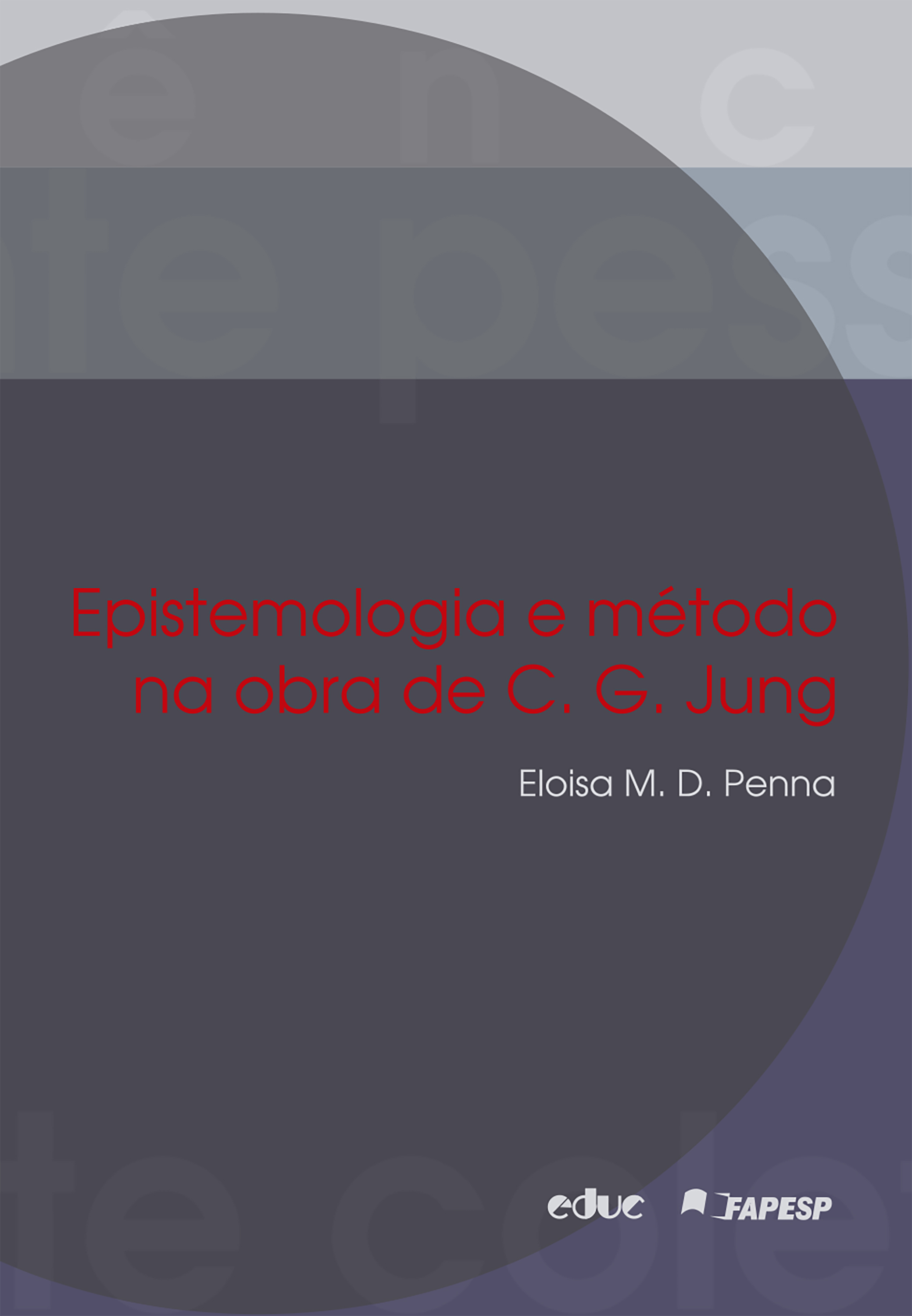 Epistemologia e método na obra de C. G. Jung