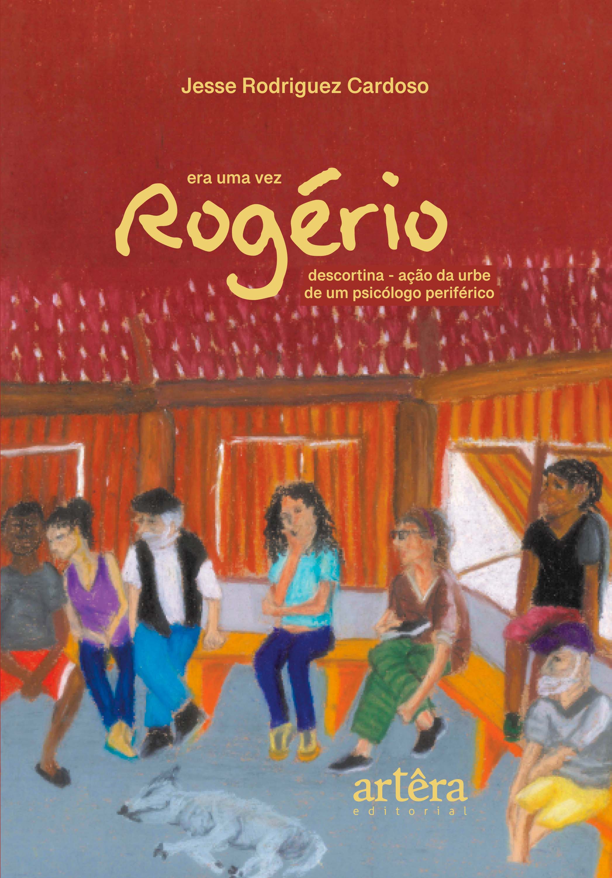 Era uma vez Rogério: Descortina-Ação da Urbe de um Psicólogo Periférico