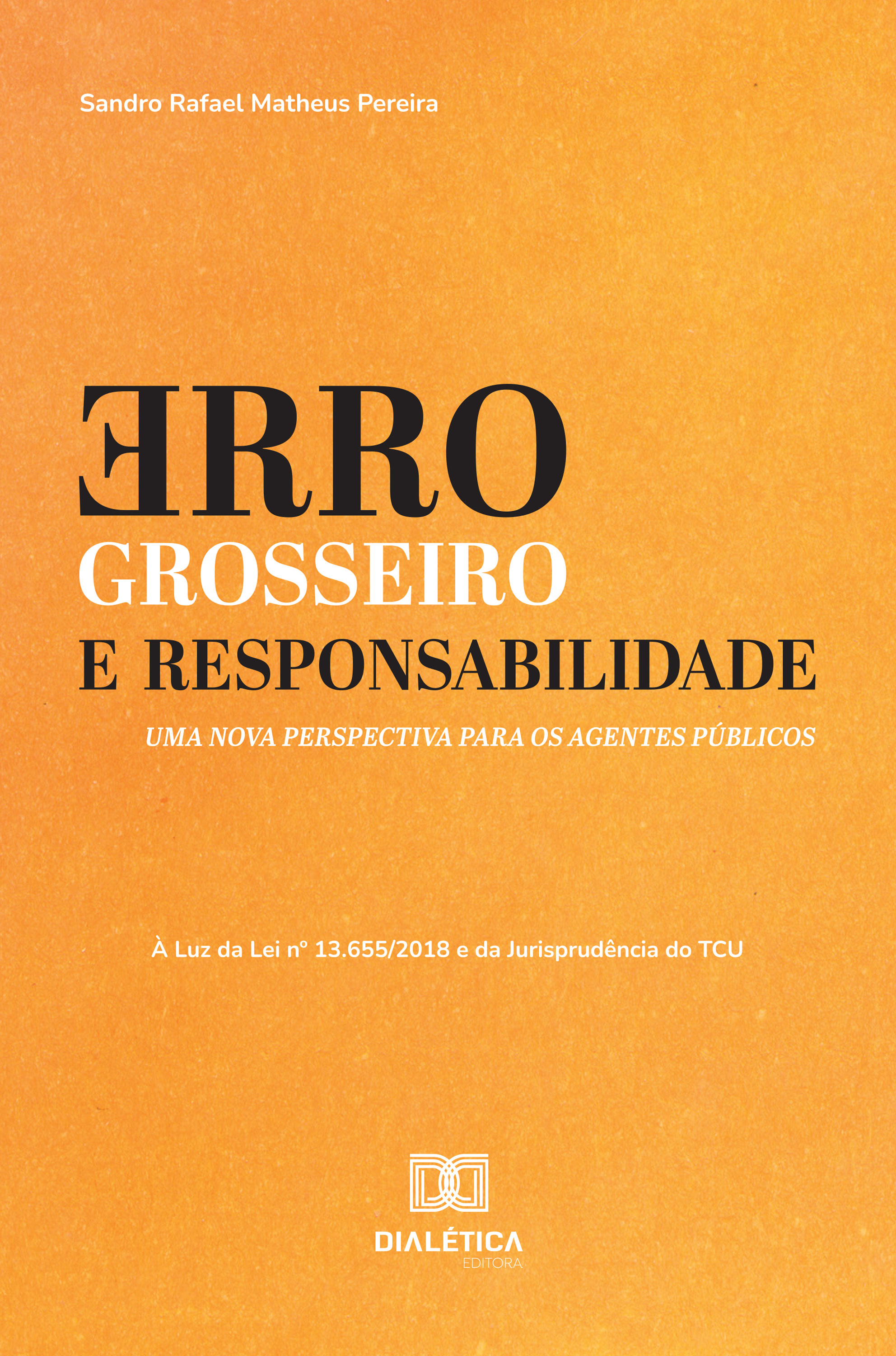 Erro Grosseiro e Responsabilidade