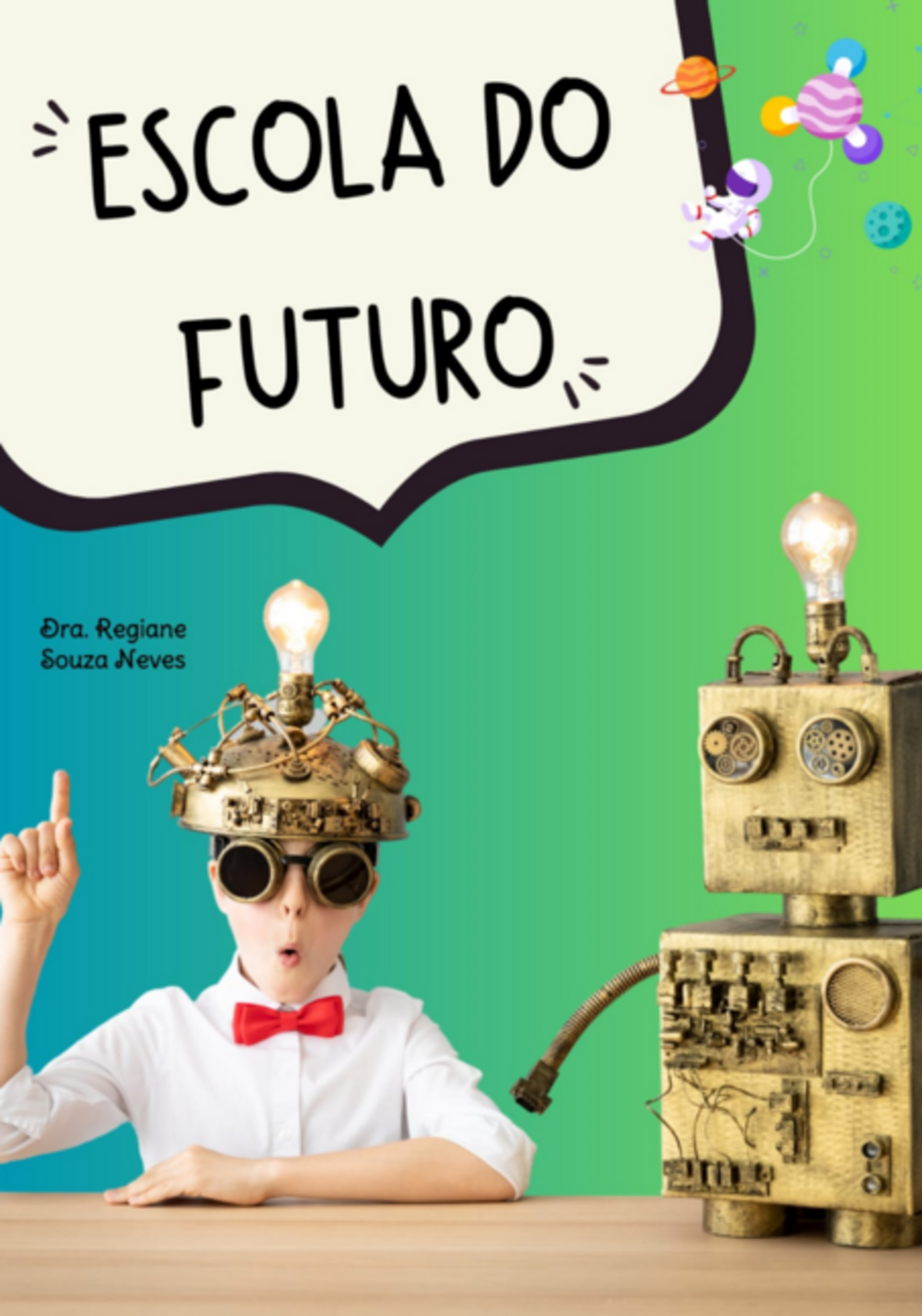 Escola Do Futuro: Implantação E Metodologia