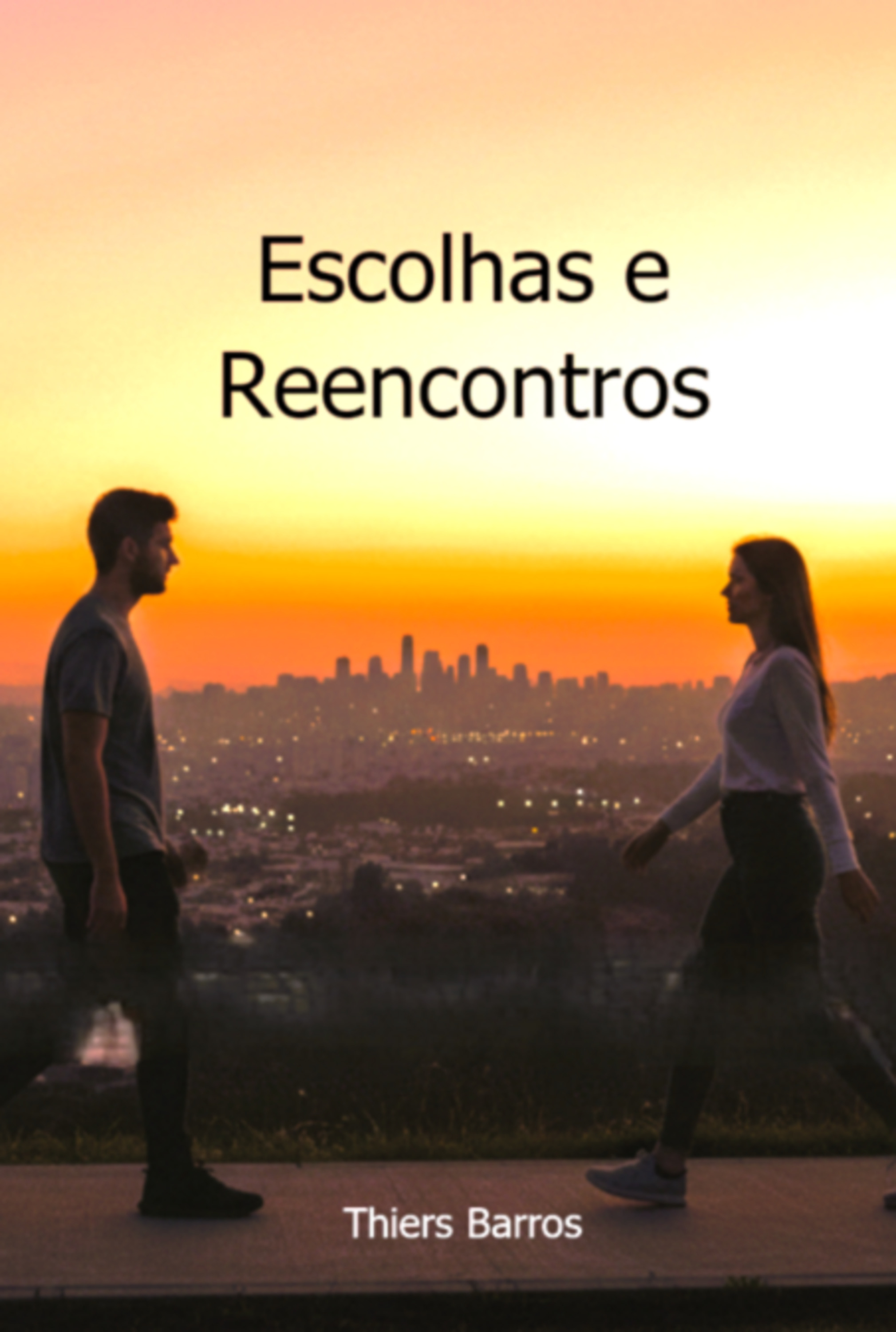Escolhas E Reencontros