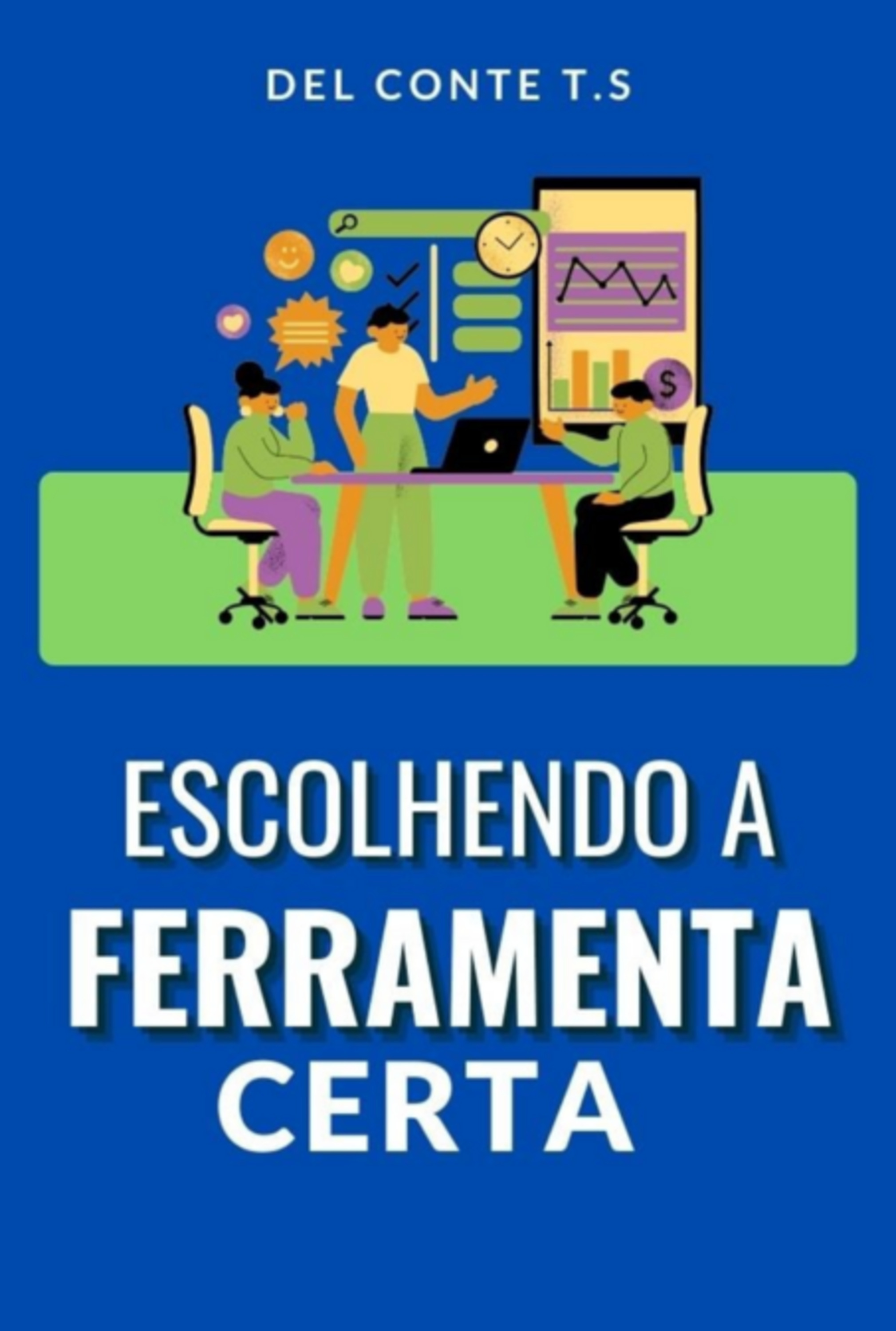 Escolhendo A Ferramenta Certa