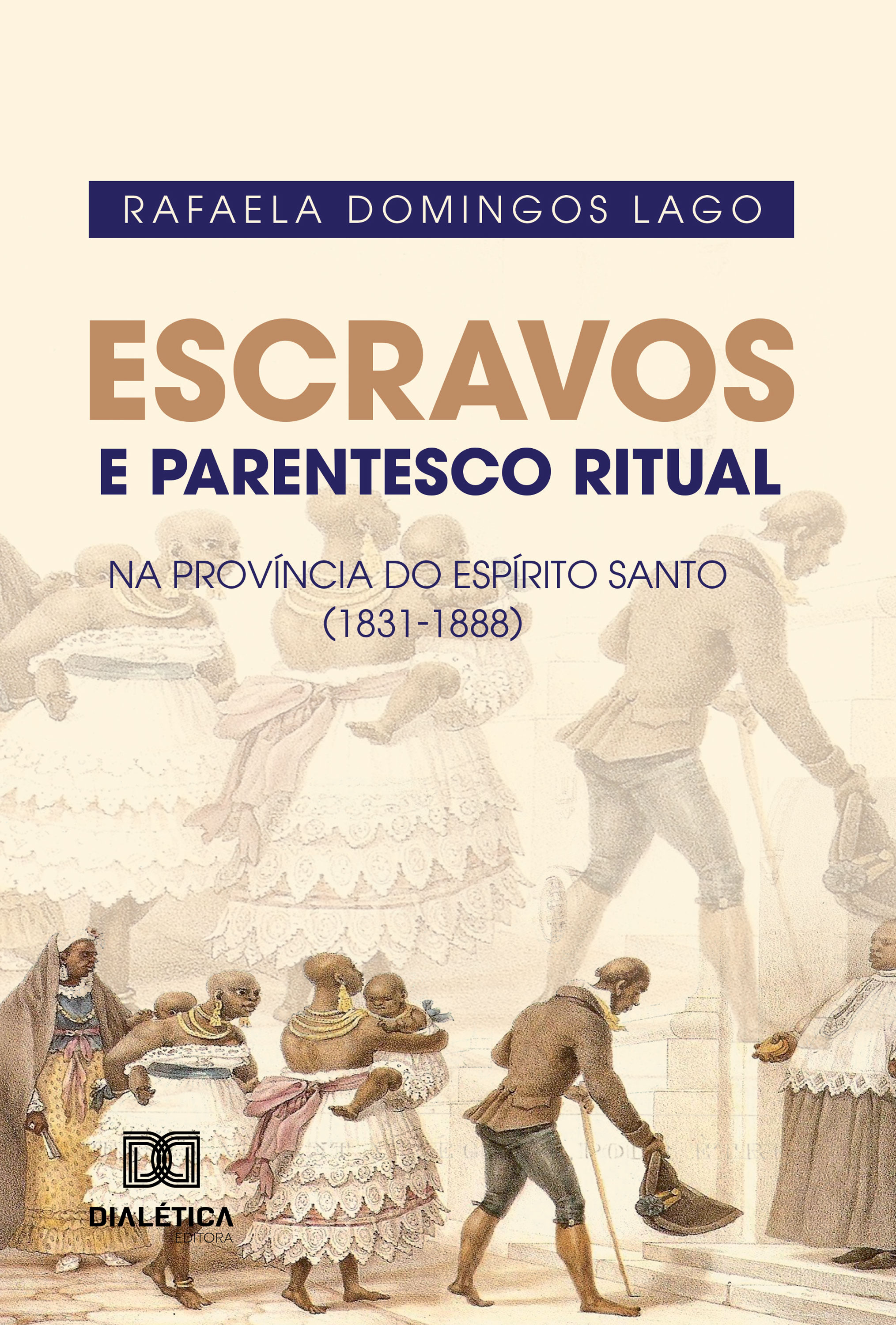 Escravos e Parentesco Ritual na Província do Espírito Santo (1831-1888)