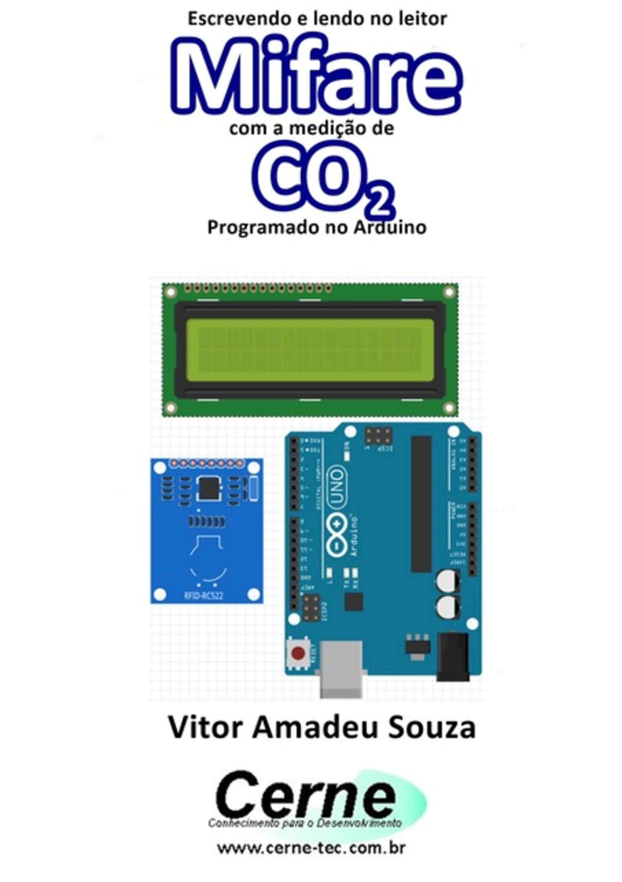 Escrevendo E Lendo No Leitor Mifare Com A Medição De Co2 Programado No Arduino