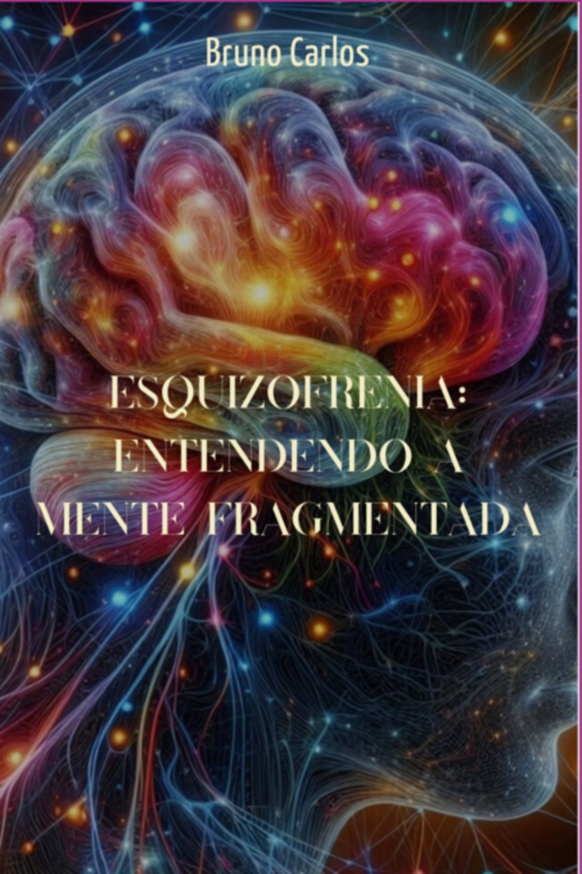 Esquizofrenia: Entendendo A Mente Fragmentada