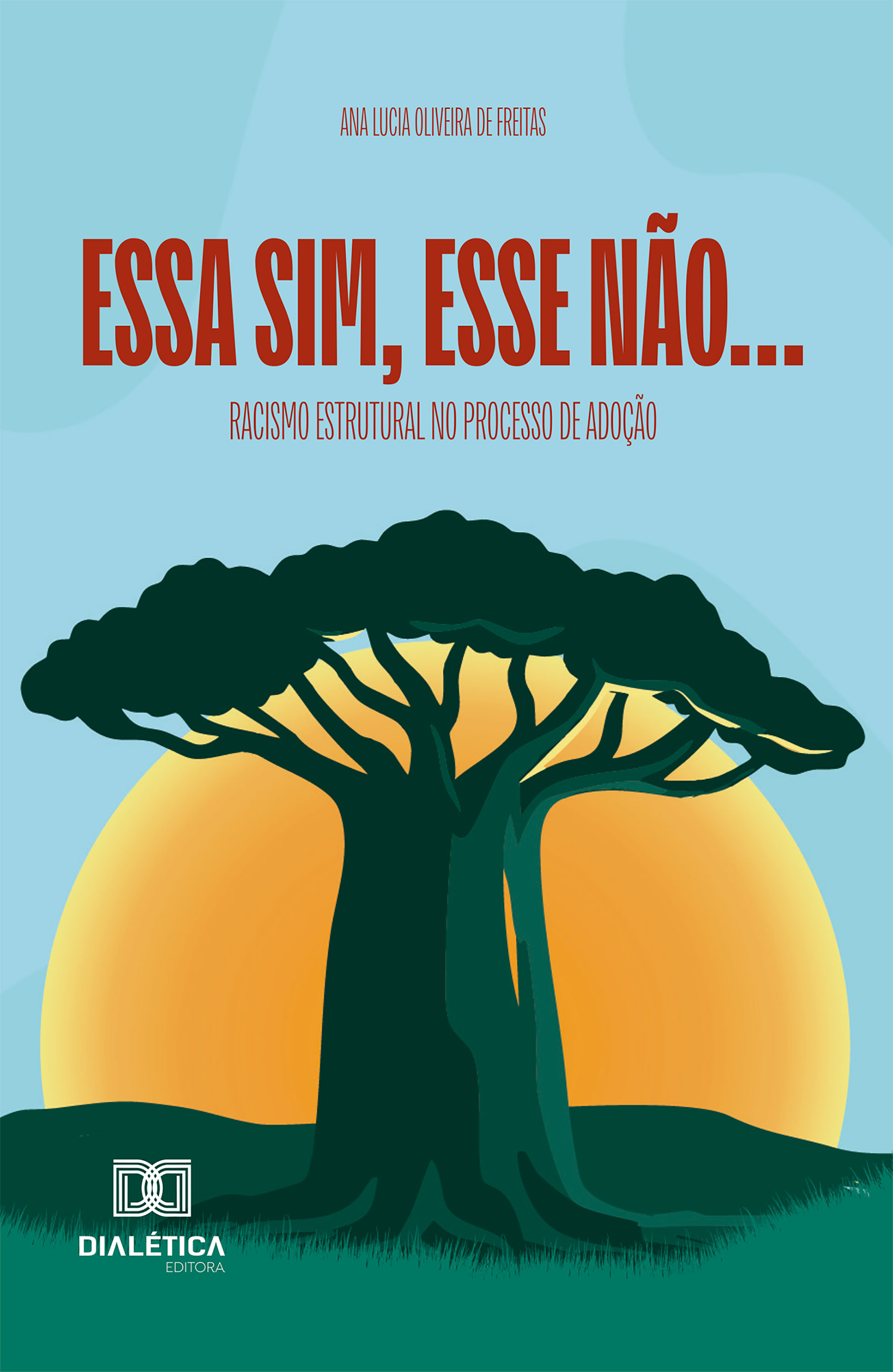 Essa Sim, Esse Não...