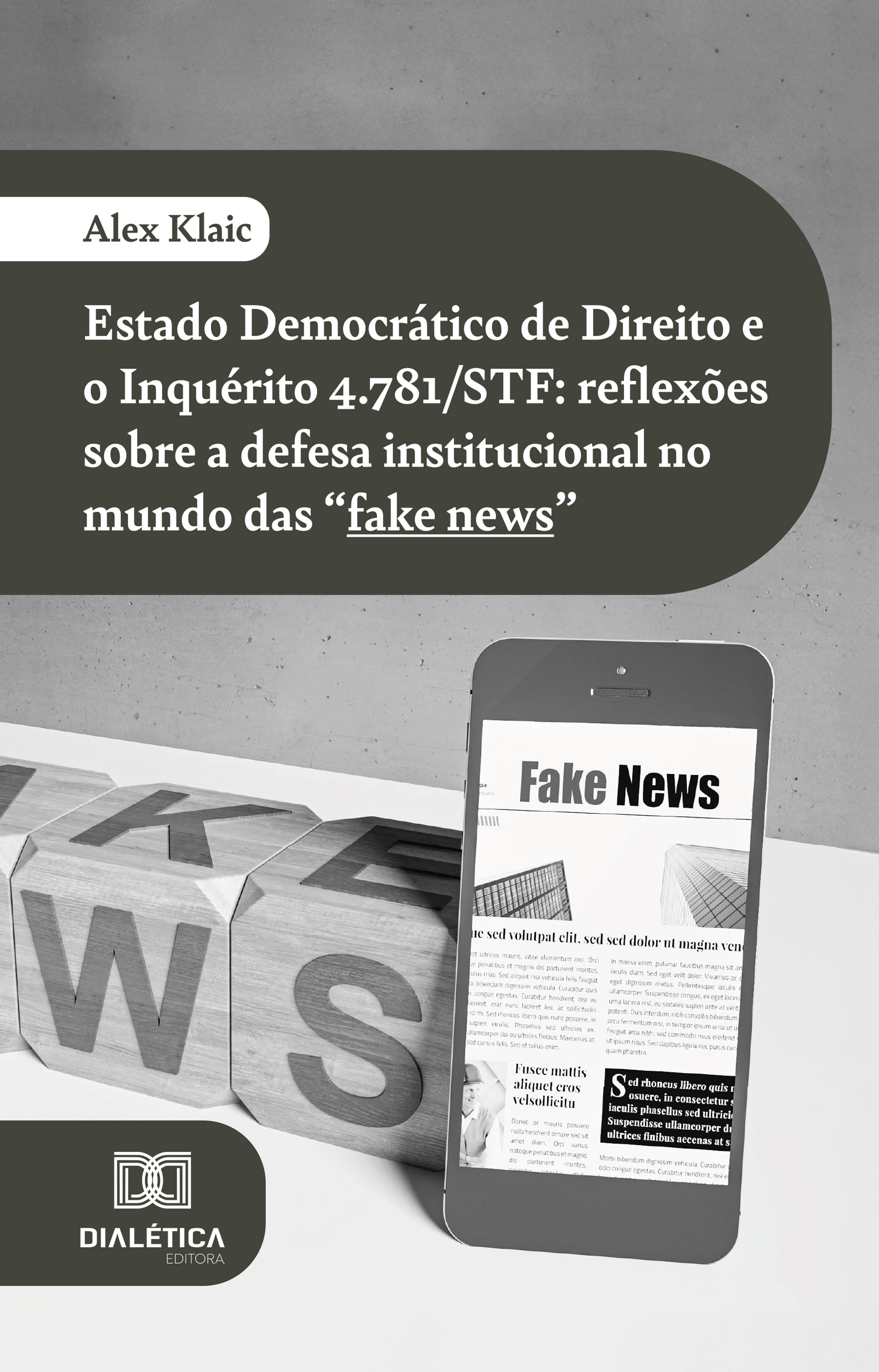 Estado Democrático de Direito e o Inquérito 4.781/STF