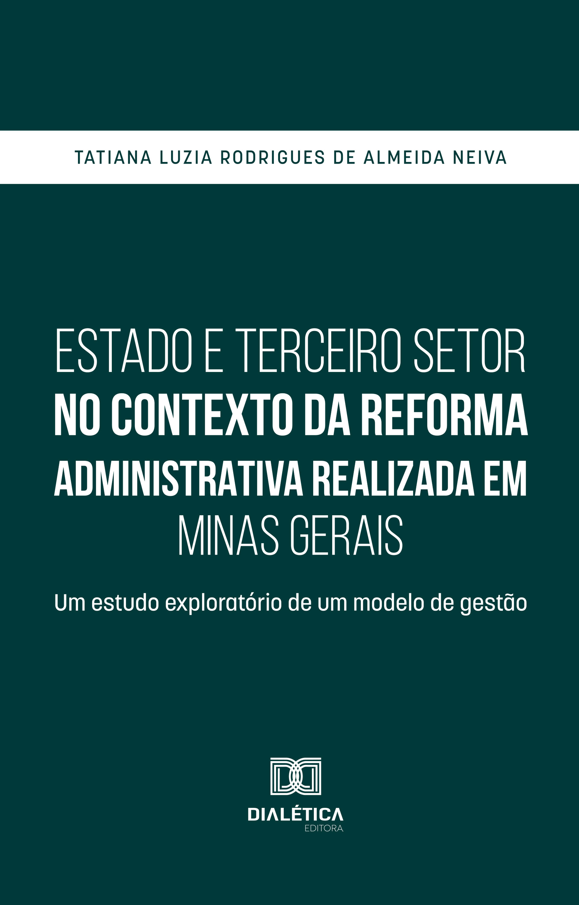 Estado e Terceiro Setor no contexto da Reforma Administrativa realizada em Minas Gerais