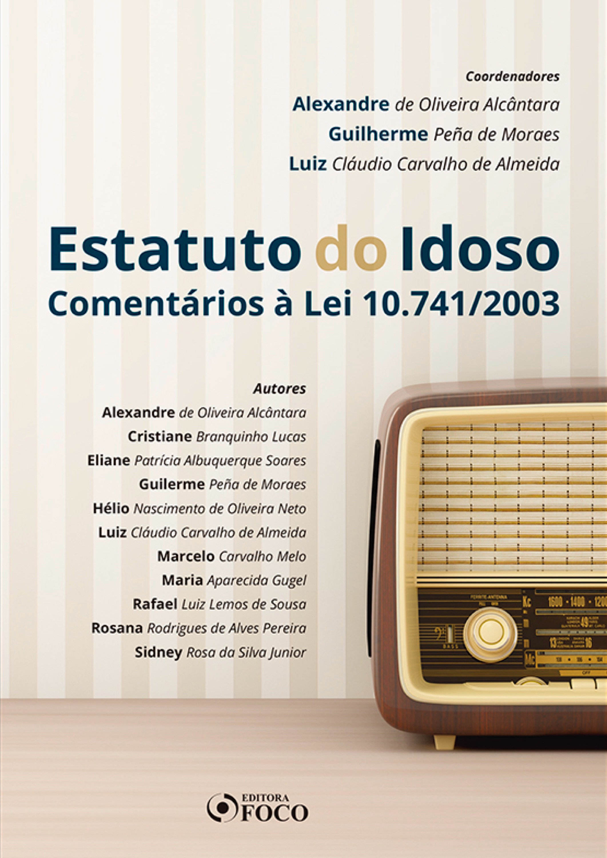 Estatuto do idoso: comentários à Lei 10.741/2003 - 1 ed - 2019.
