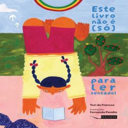 Este livro não é (só) para ler sentado!