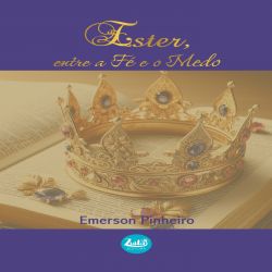 Ester, entre a Fé e o Medo