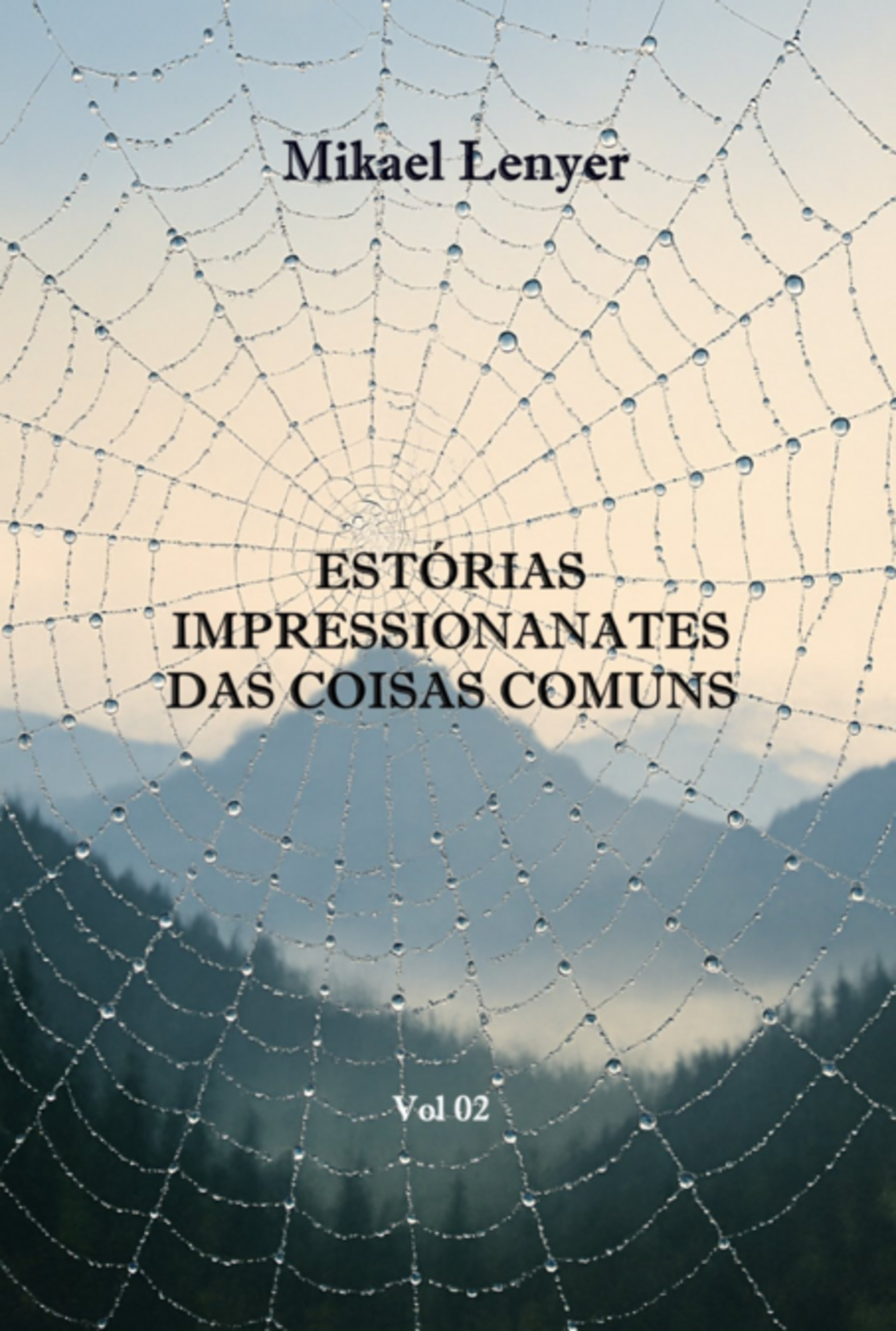 Estórias Impressionantes Das Coisas Comuns - Vol 02