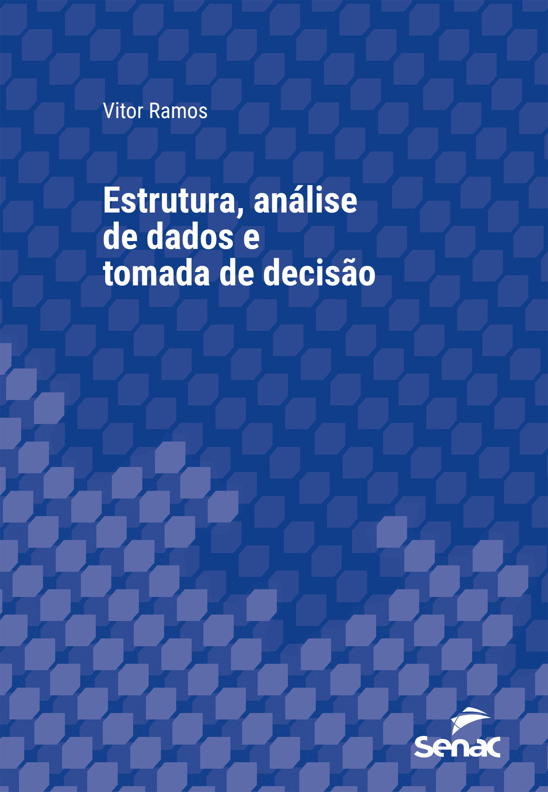 Estrutura, análise de dados e tomada de decisão