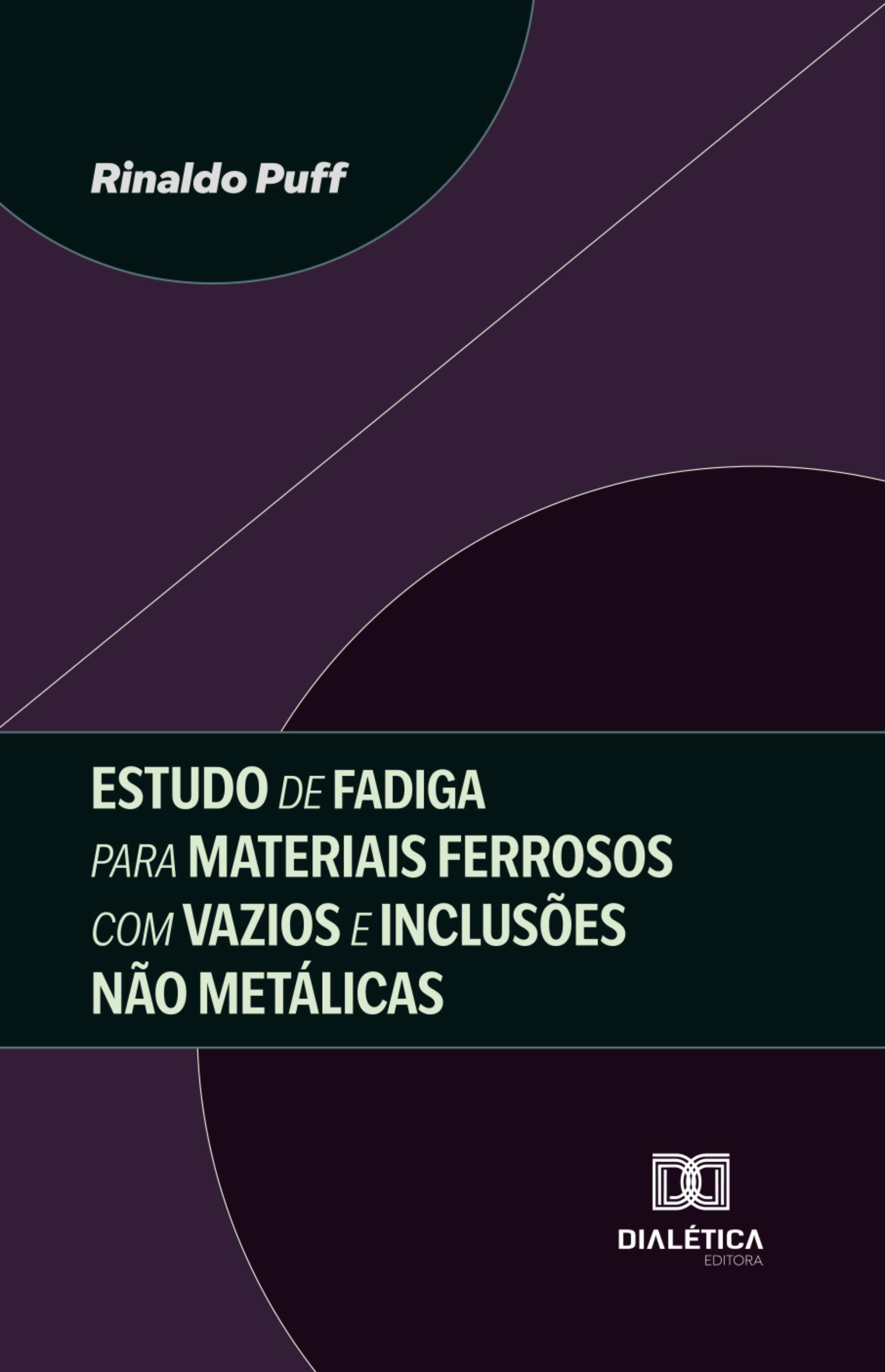 Estudo de Fadiga para Materiais Ferrosos com Vazios e Inclusões Não Metálicas