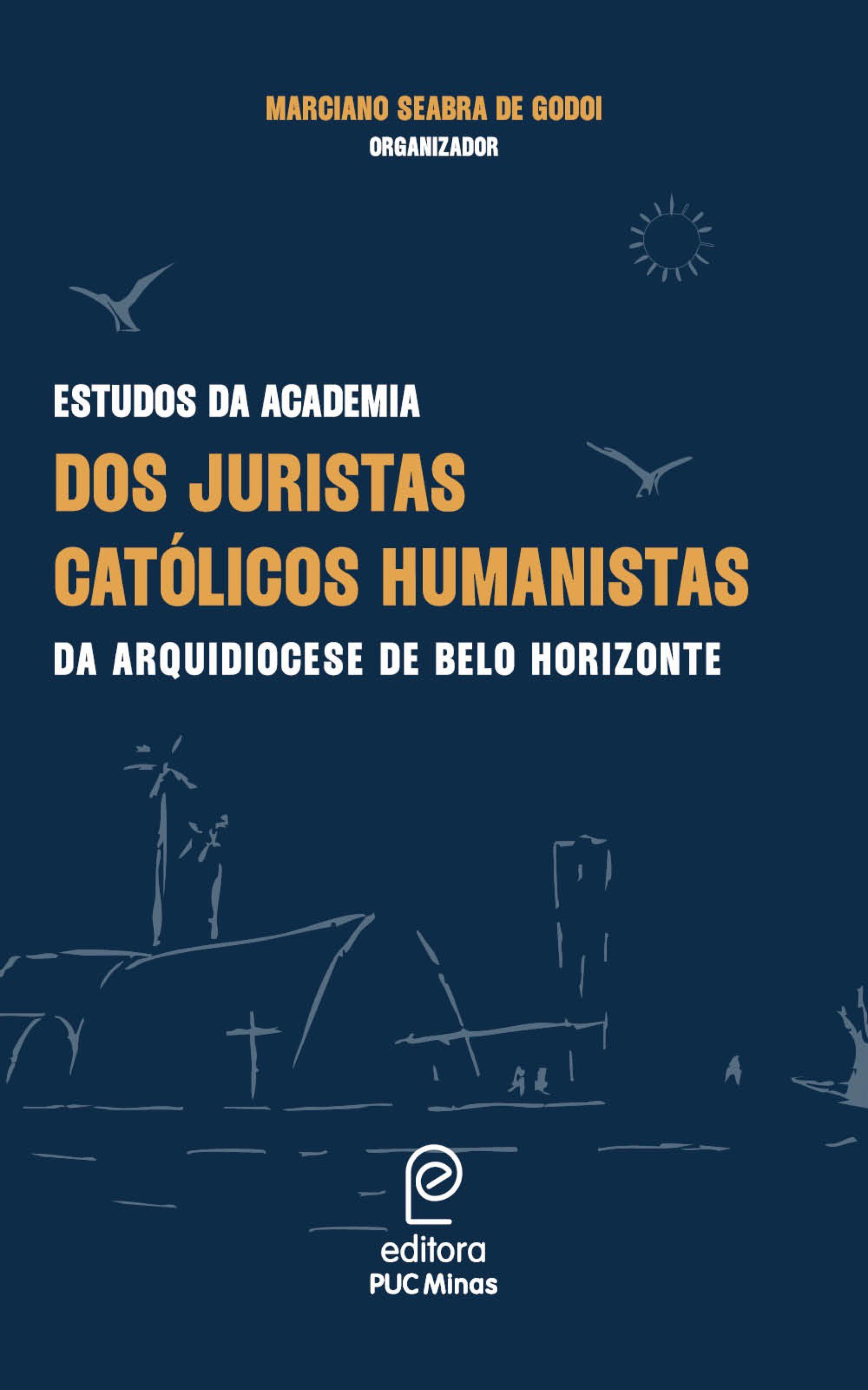 Estudos da Academia dos Juristas Católicos da Arquidiocese de Belo Horizonte - Vol. 1