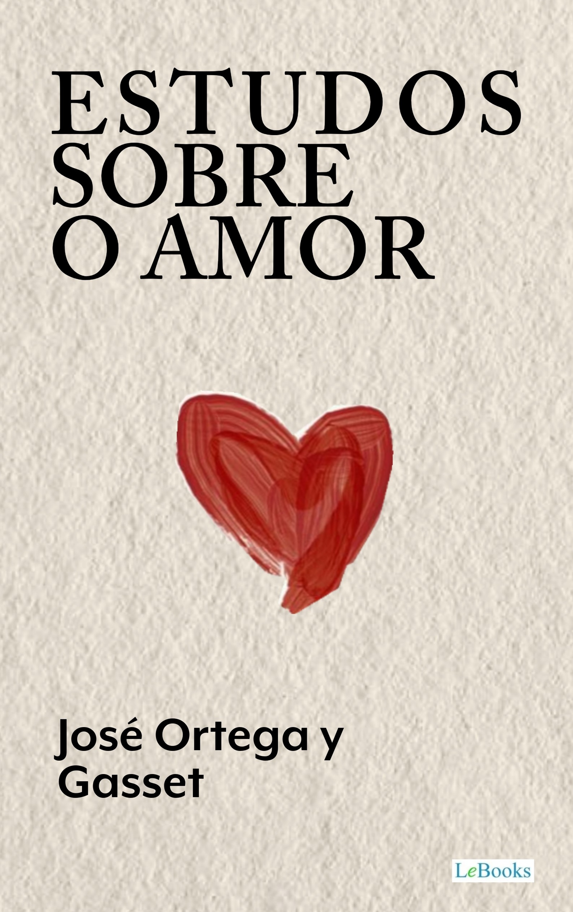 Estudos sobre o amor - Ortega y Gasset