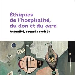 Éthiques de l’hospitalité, du don et du care