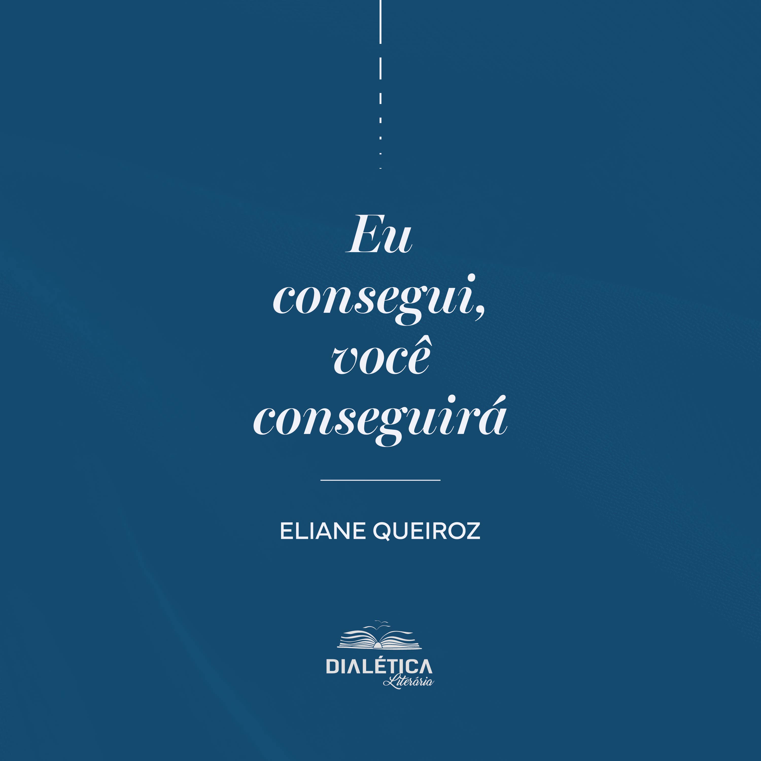 Eu Consegui, Você Conseguirá