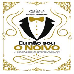 Eu Não Sou o Noivo
