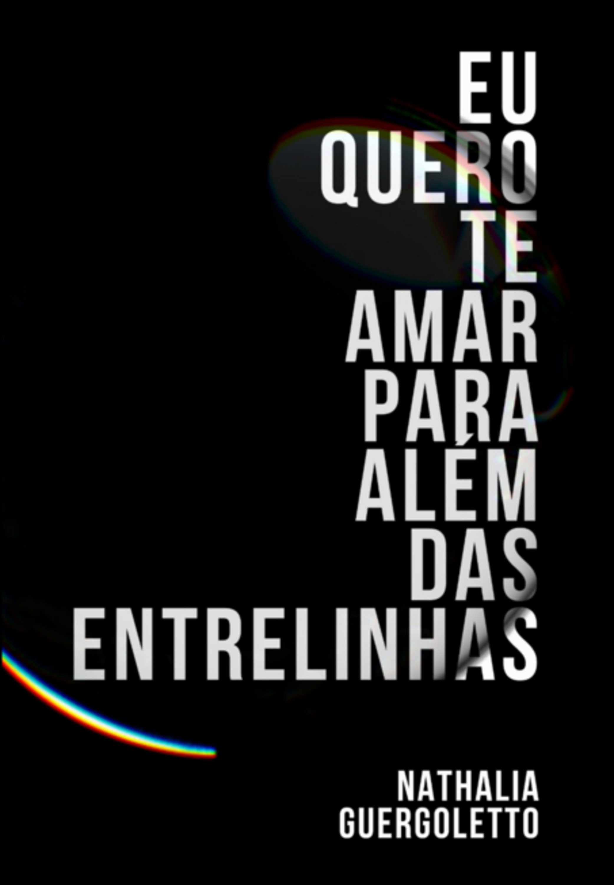 Eu Quero Te Amar Para Além Das Entrelinhas