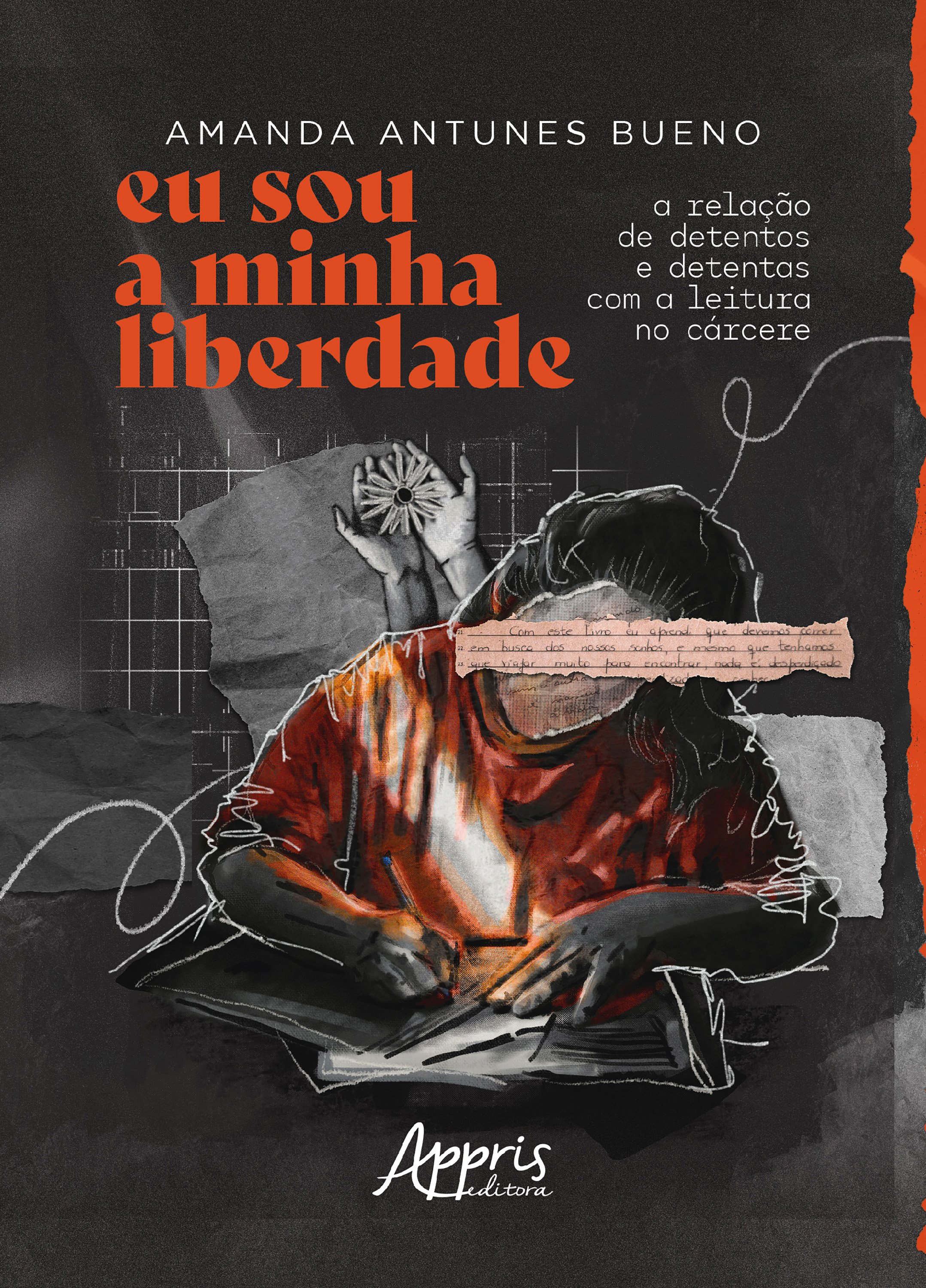 Eu Sou a Minha Liberdade: A Relação de Detentos e Detentas Com a Leitura no Cárcere