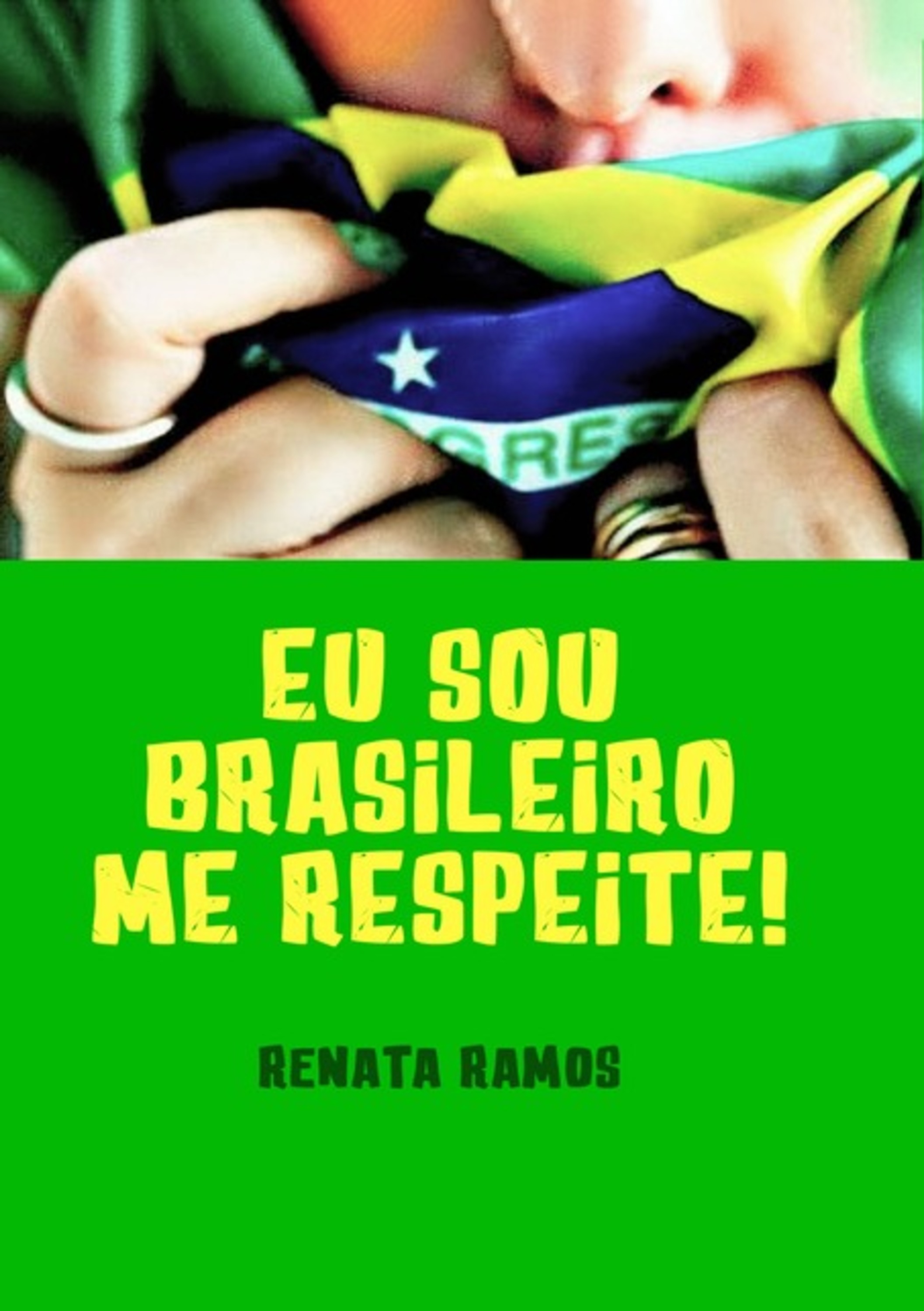 Eu Sou Brasileiro! Me Respeite!