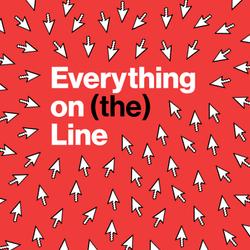 Everything on (the) Line