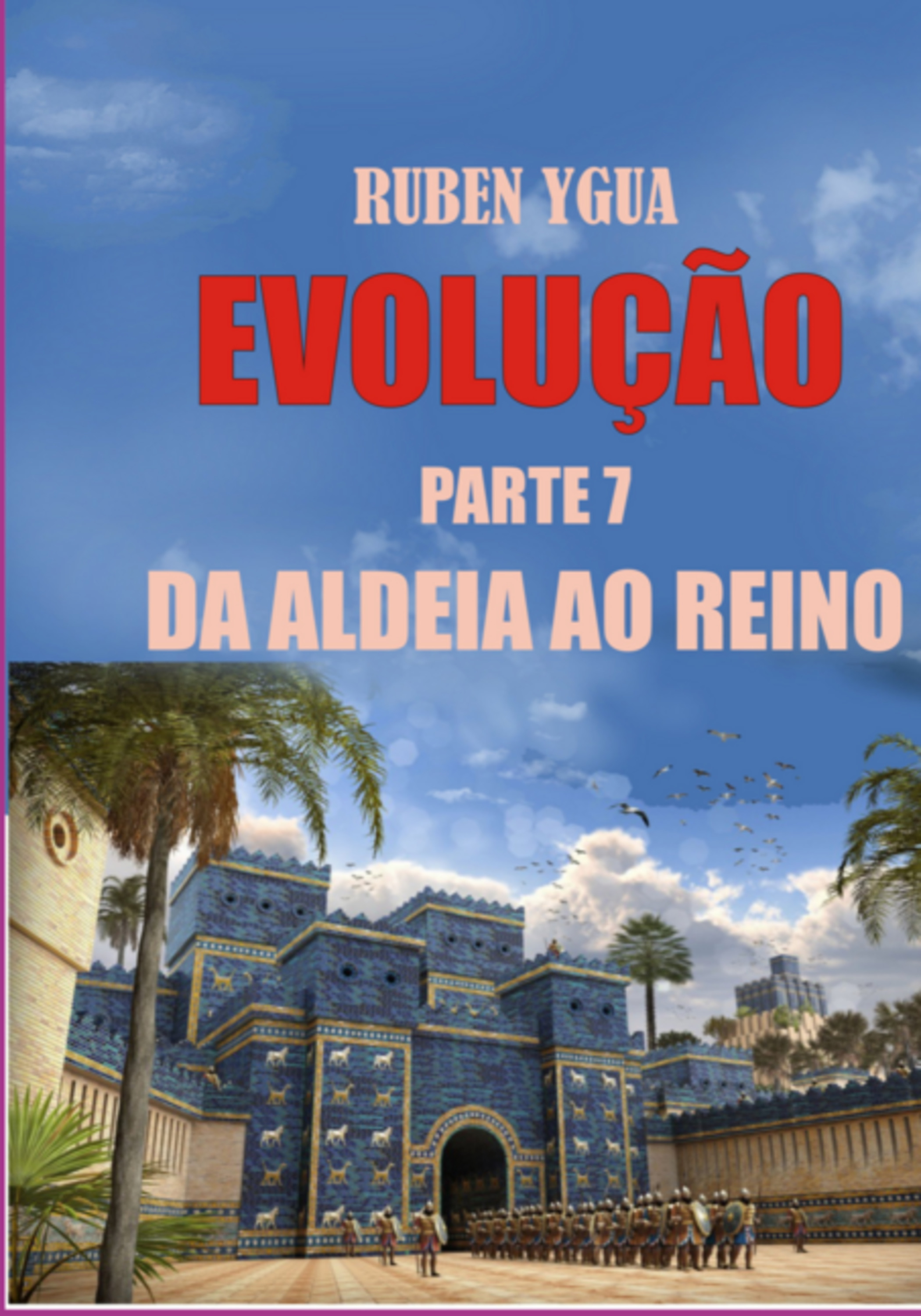 Evolução - Da Aldeia Ao Reino