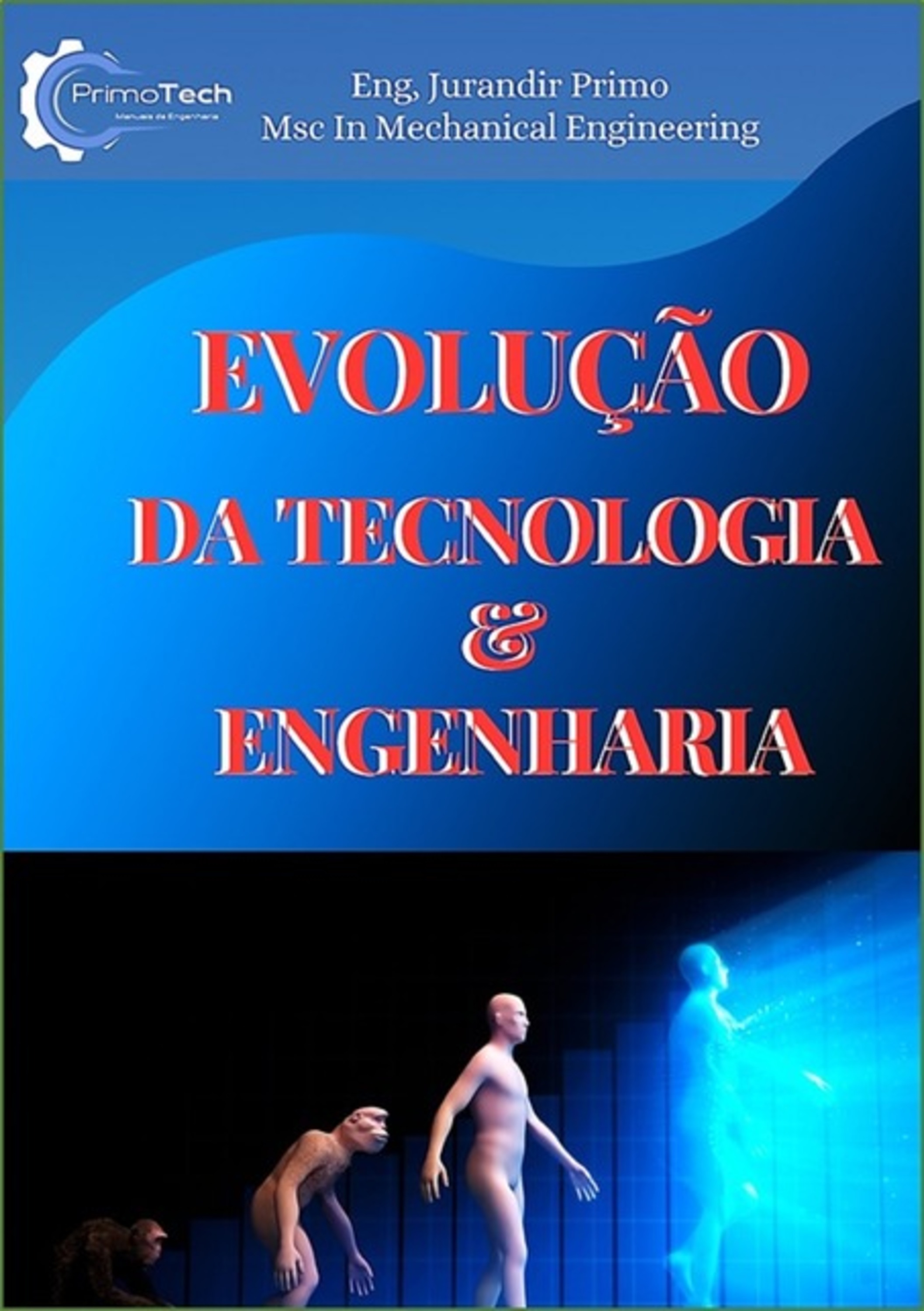 Evolução Da Tecnologia & Engenharia