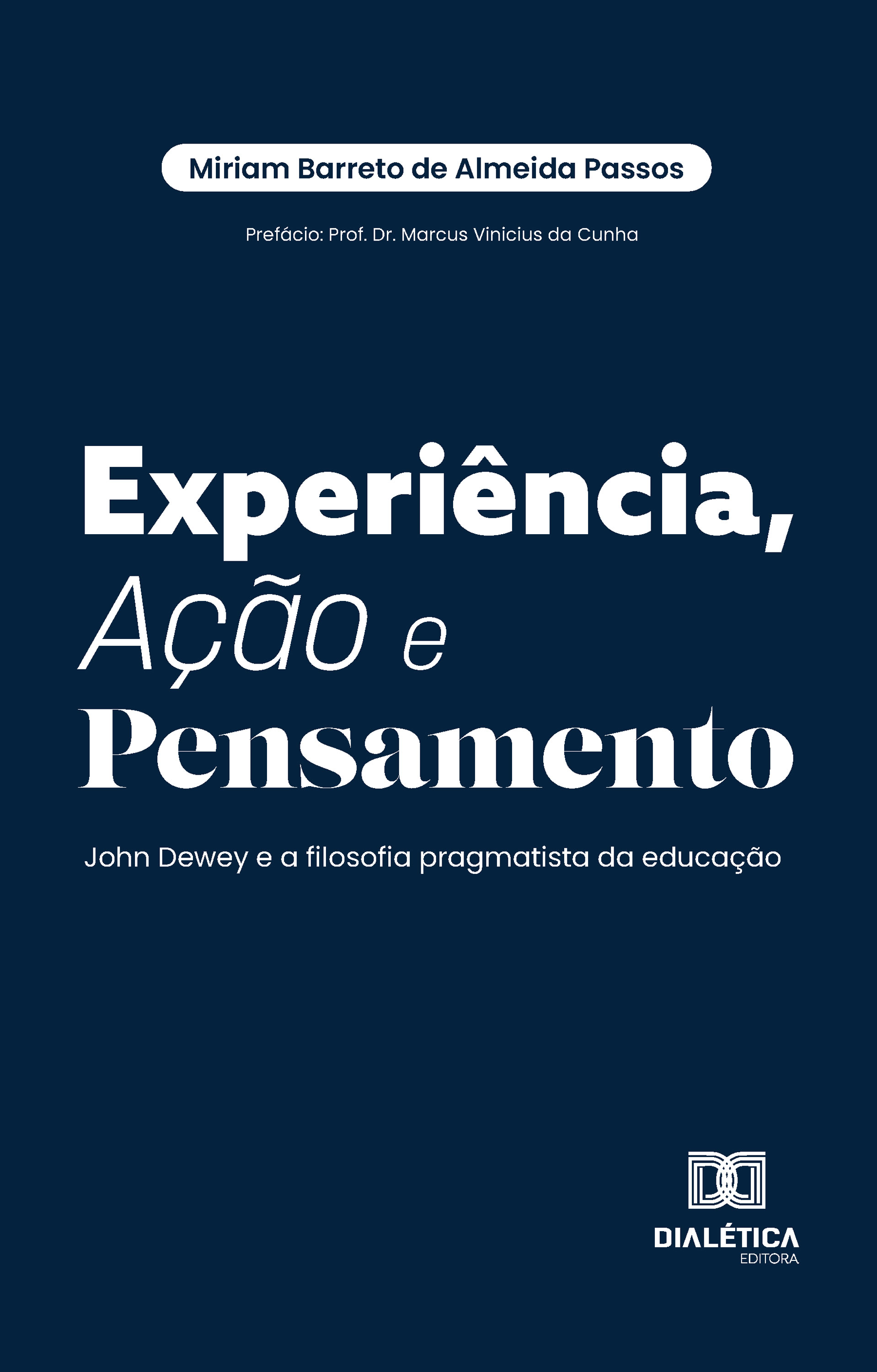 Experiência, Ação e Pensamento