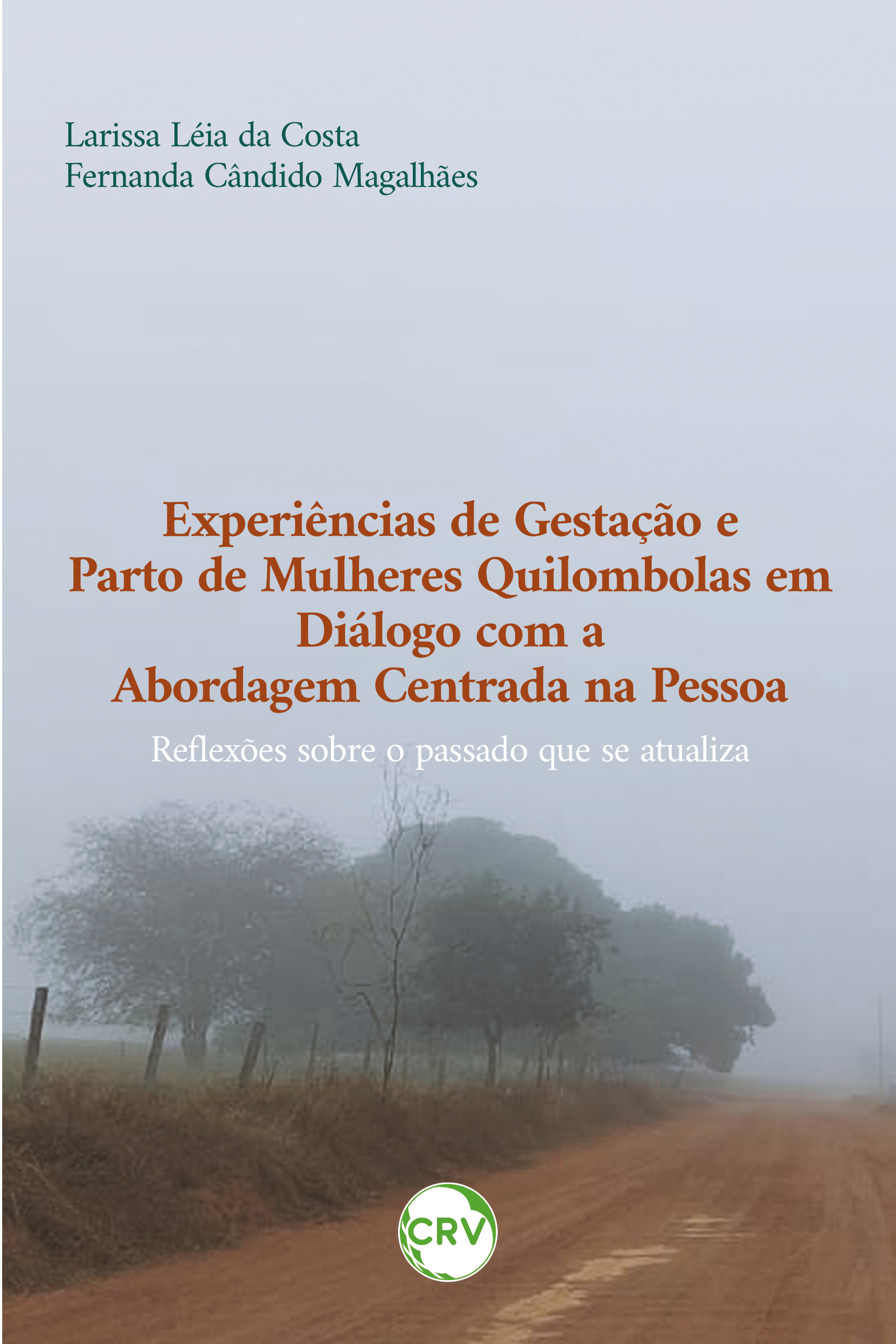 Experiências de gestação e parto de mulheres quilombolas em diálogo com a abordagem centrada na pessoa