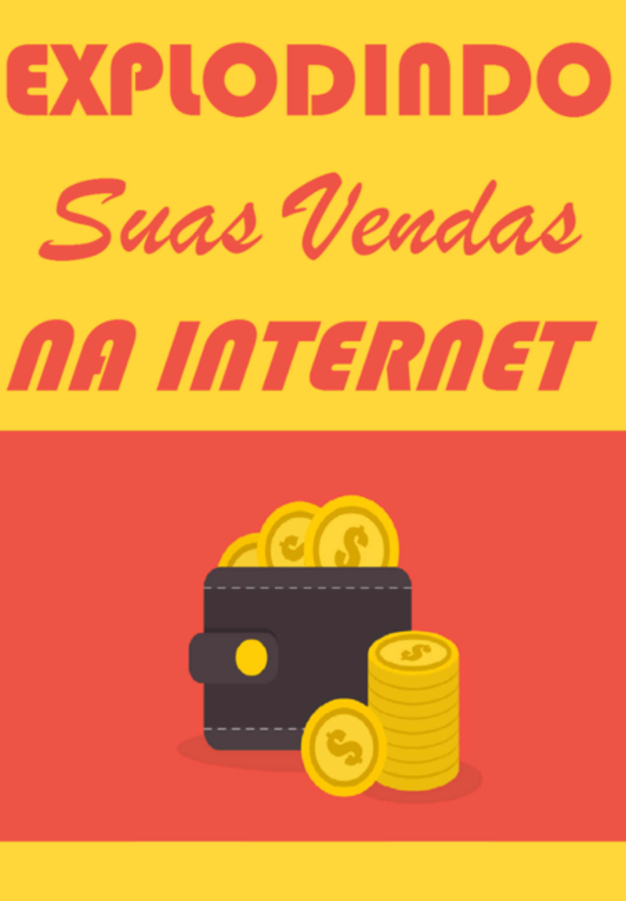 Explodindo Suas Vendas Na Internet